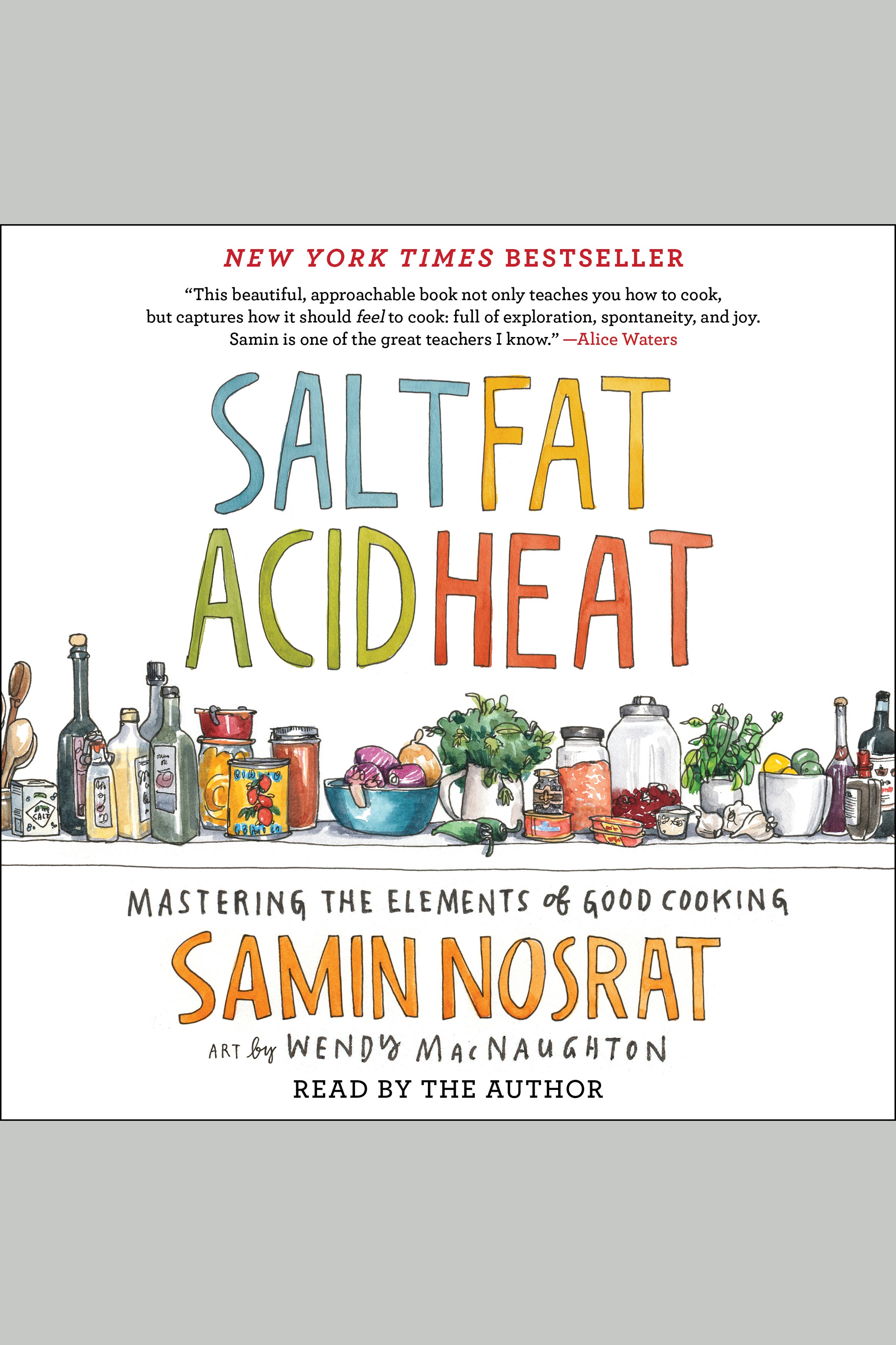 Cover image for Salt, Fat, Acid, Heat [electronic resource] : Mastering the Elements of Good Cooking
