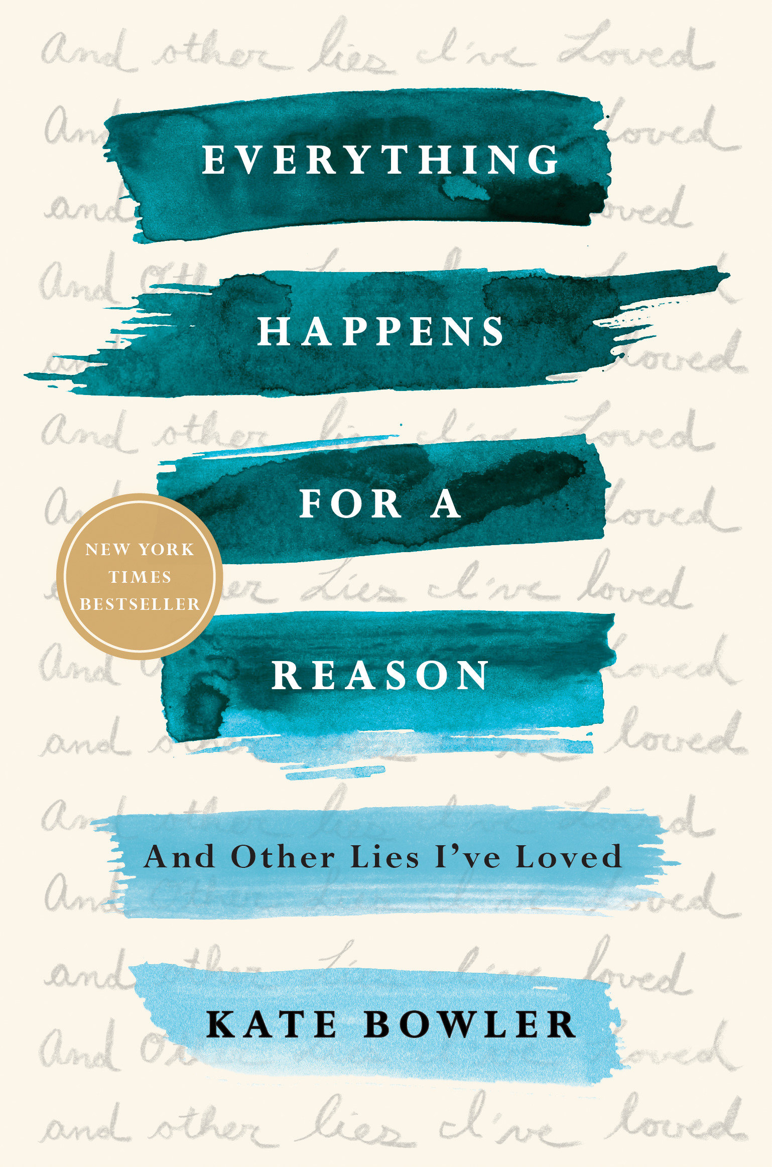 Cover image for Everything Happens for a Reason [electronic resource] : And Other Lies I've Loved