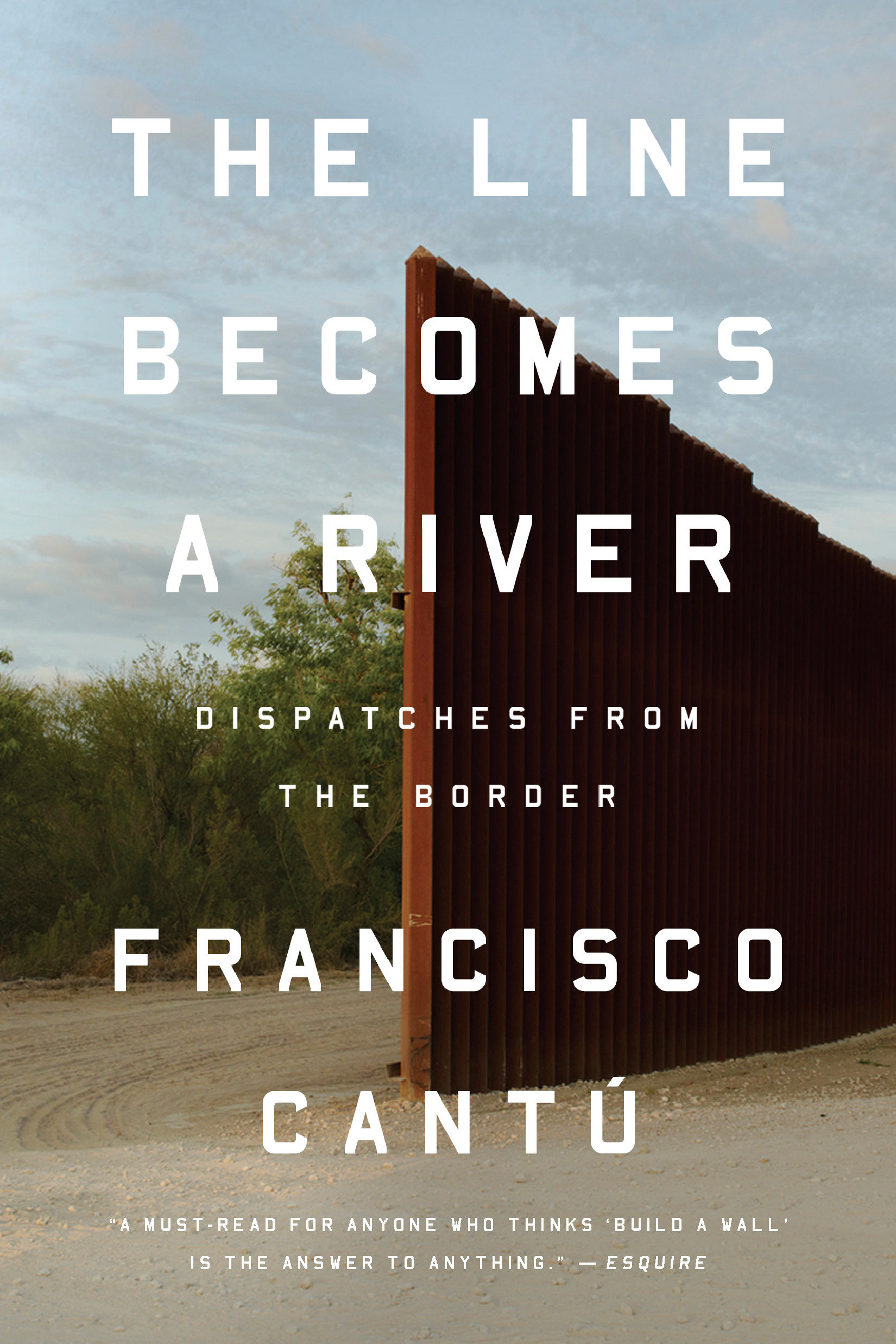 Cover image for The Line Becomes a River [electronic resource] : Dispatches from the Border