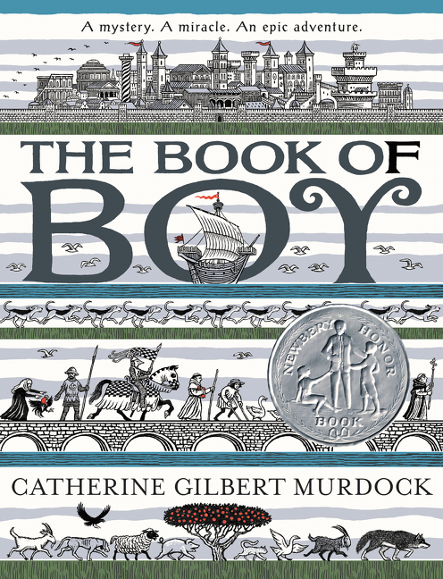 Cover image for The Book of Boy [electronic resource] : A Newbery Honor Award Winner