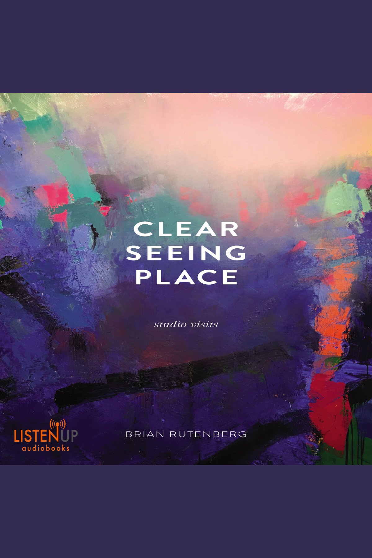 Clear Seeing Place Studio Visits cover image
