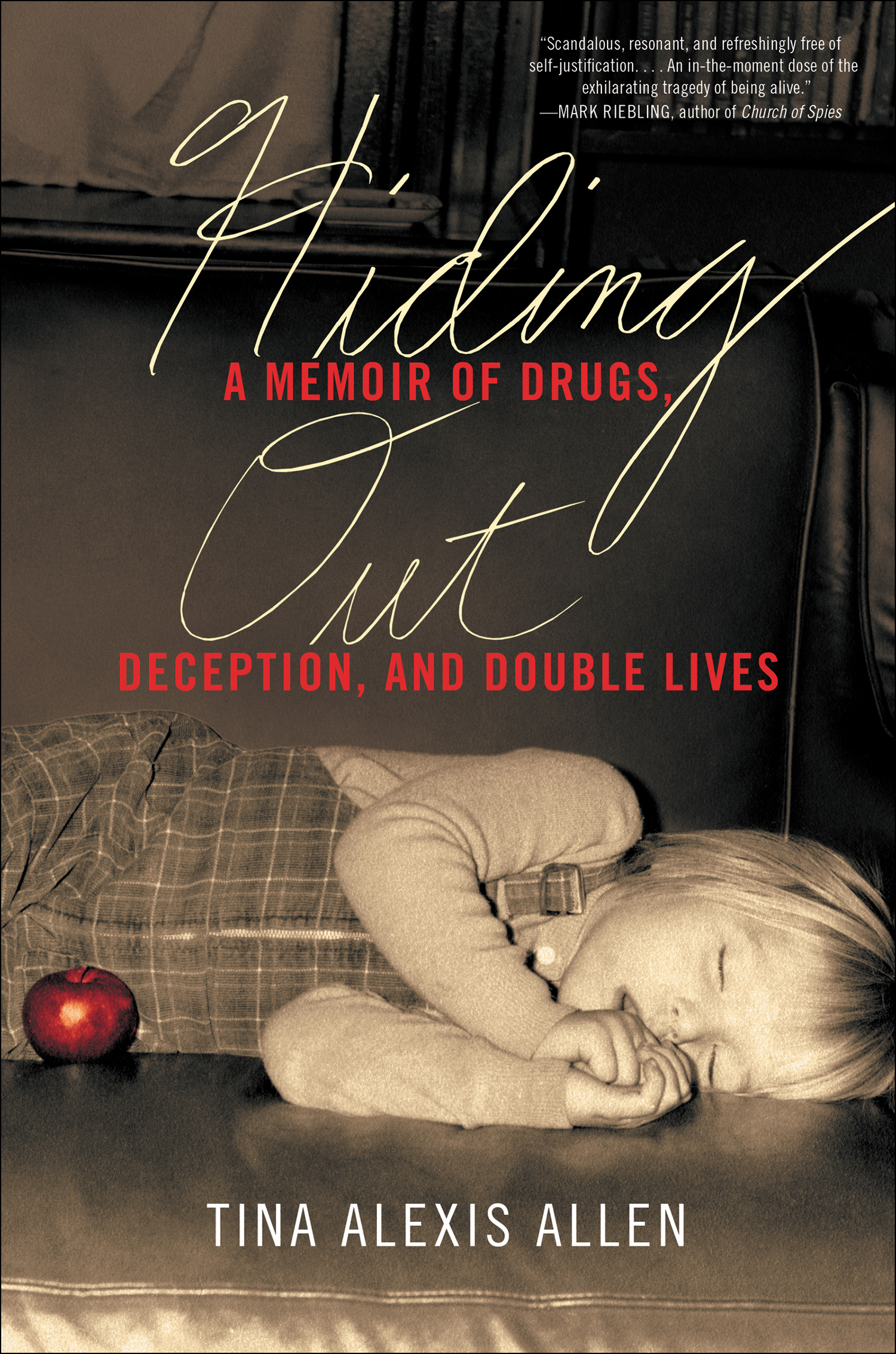 Cover image for Hiding Out [electronic resource] : A Memoir of Drugs, Deception, and Double Lives