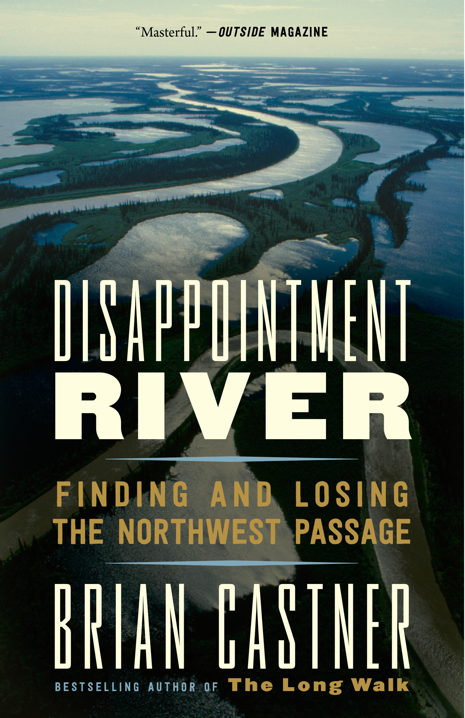 Cover image for Disappointment River [electronic resource] : Finding and Losing the Northwest Passage