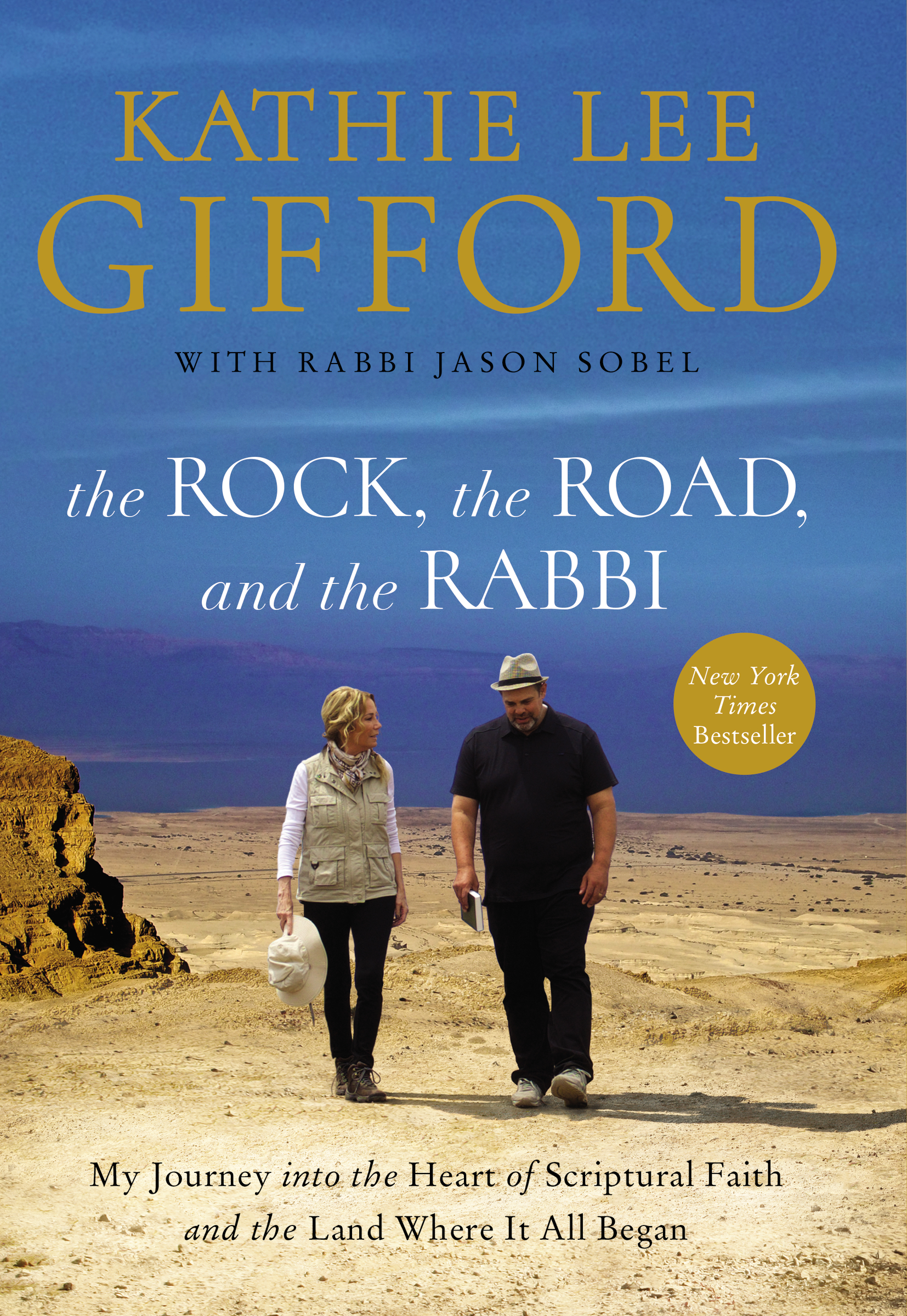 Cover image for The Rock, the Road, and the Rabbi [electronic resource] : My Journey into the Heart of Scriptural Faith and the Land Where It All Began
