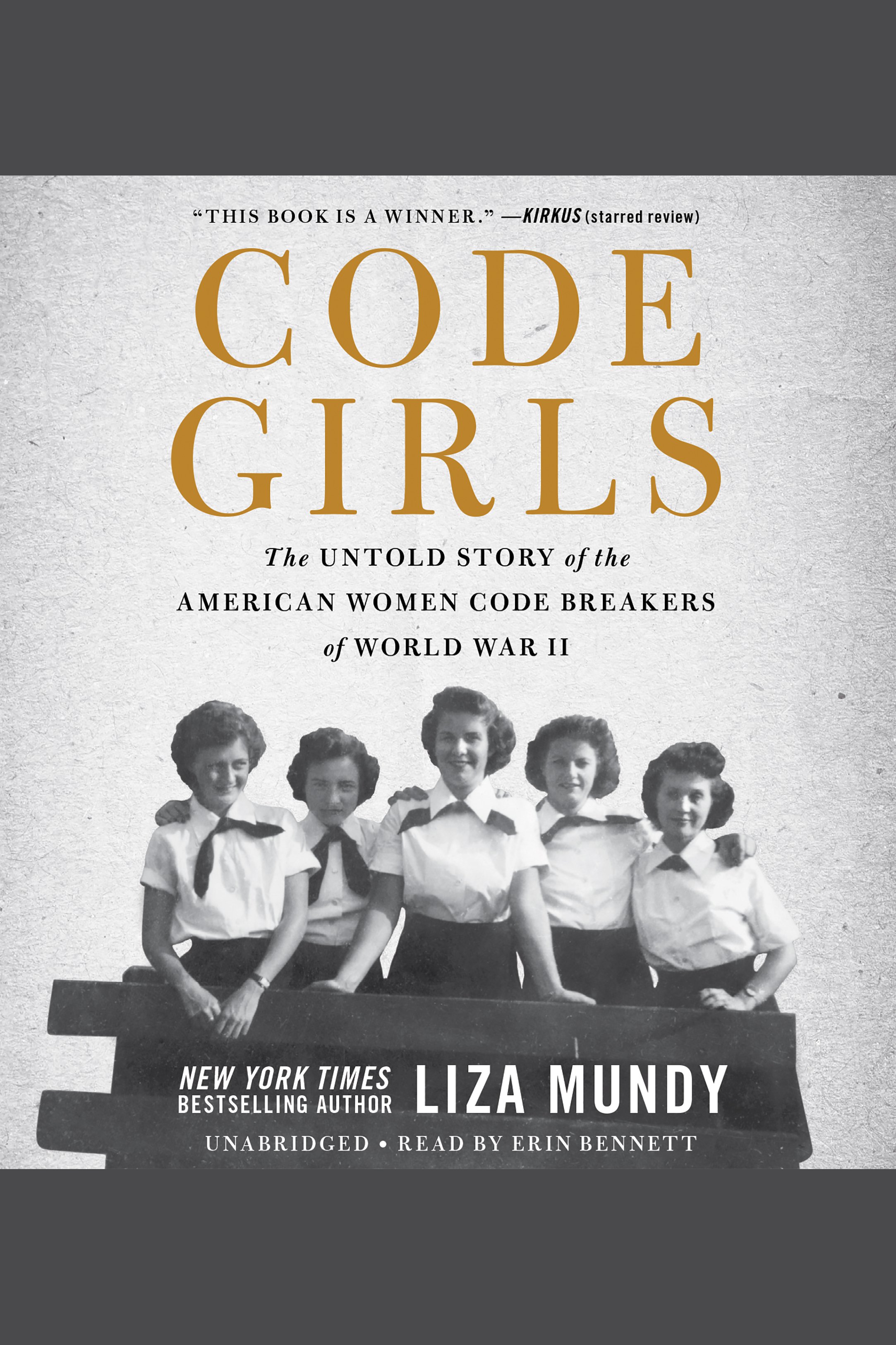 Code girls the untold story of the American women code breakers of World War II cover image