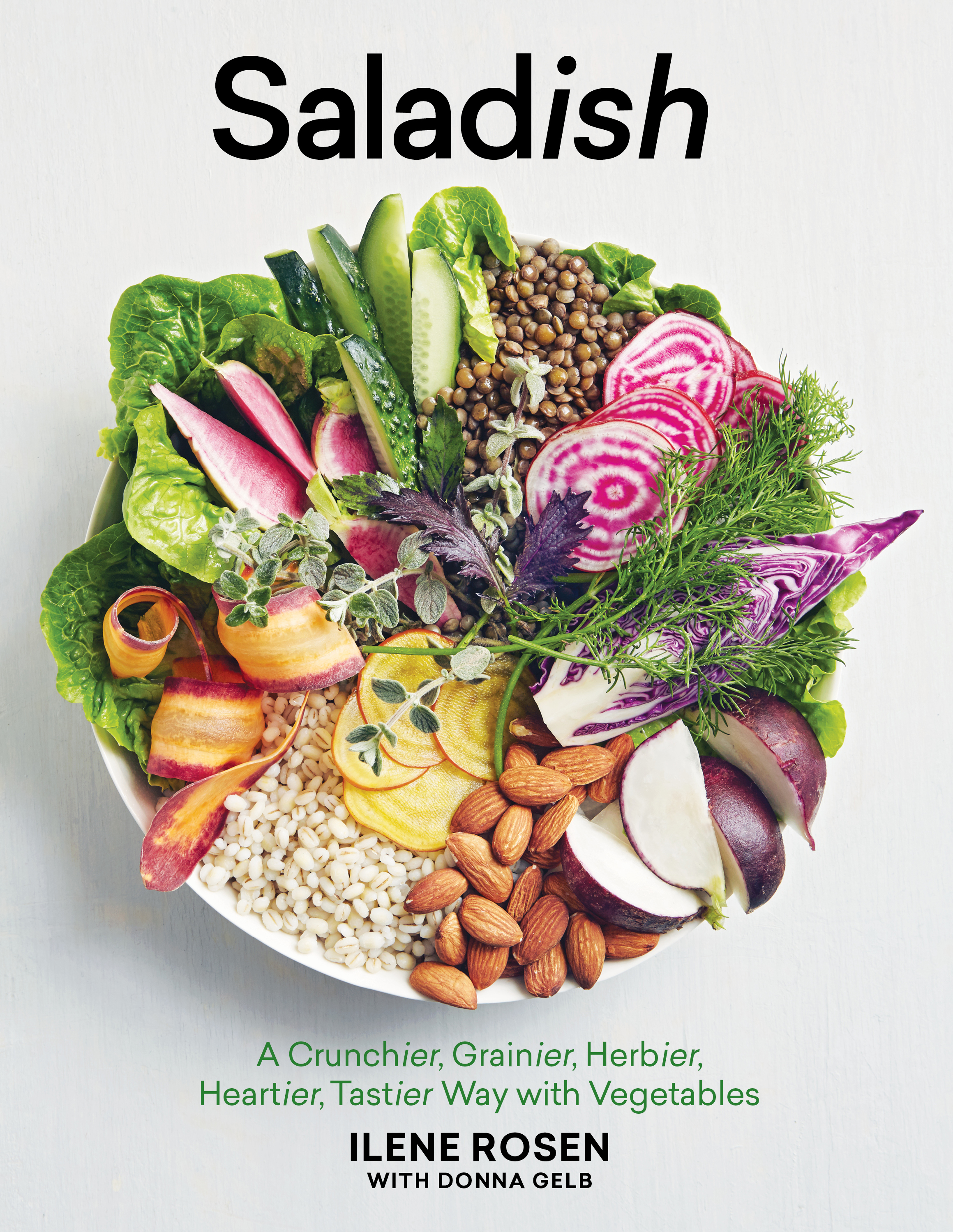 Cover image for Saladish [electronic resource] : A Crunchier, Grainier, Herbier, Heartier, Tastier Way with Vegetables