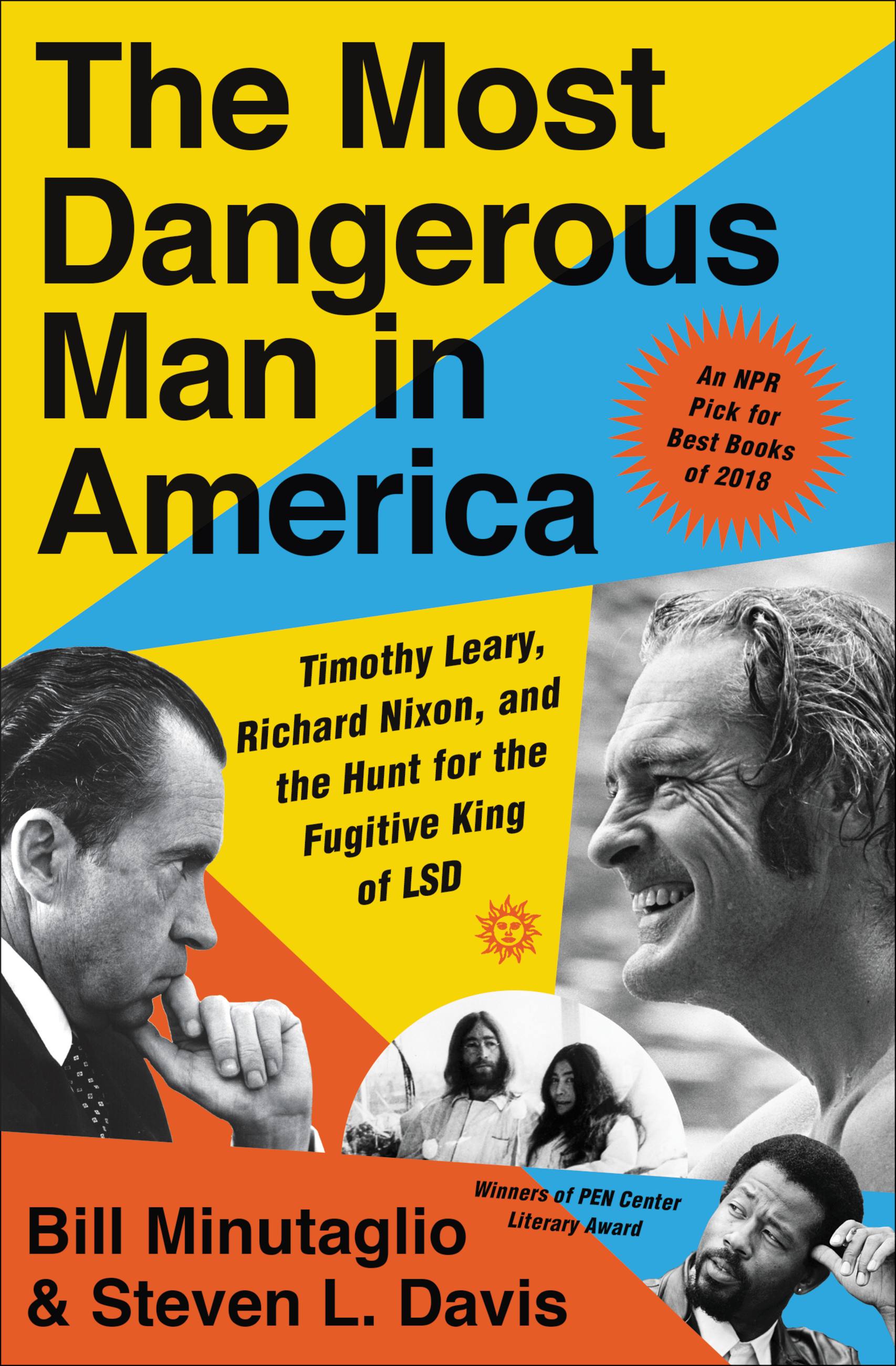 Umschlagbild für The Most Dangerous Man in America [electronic resource] : Timothy Leary, Richard Nixon and the Hunt for the Fugitive King of LSD