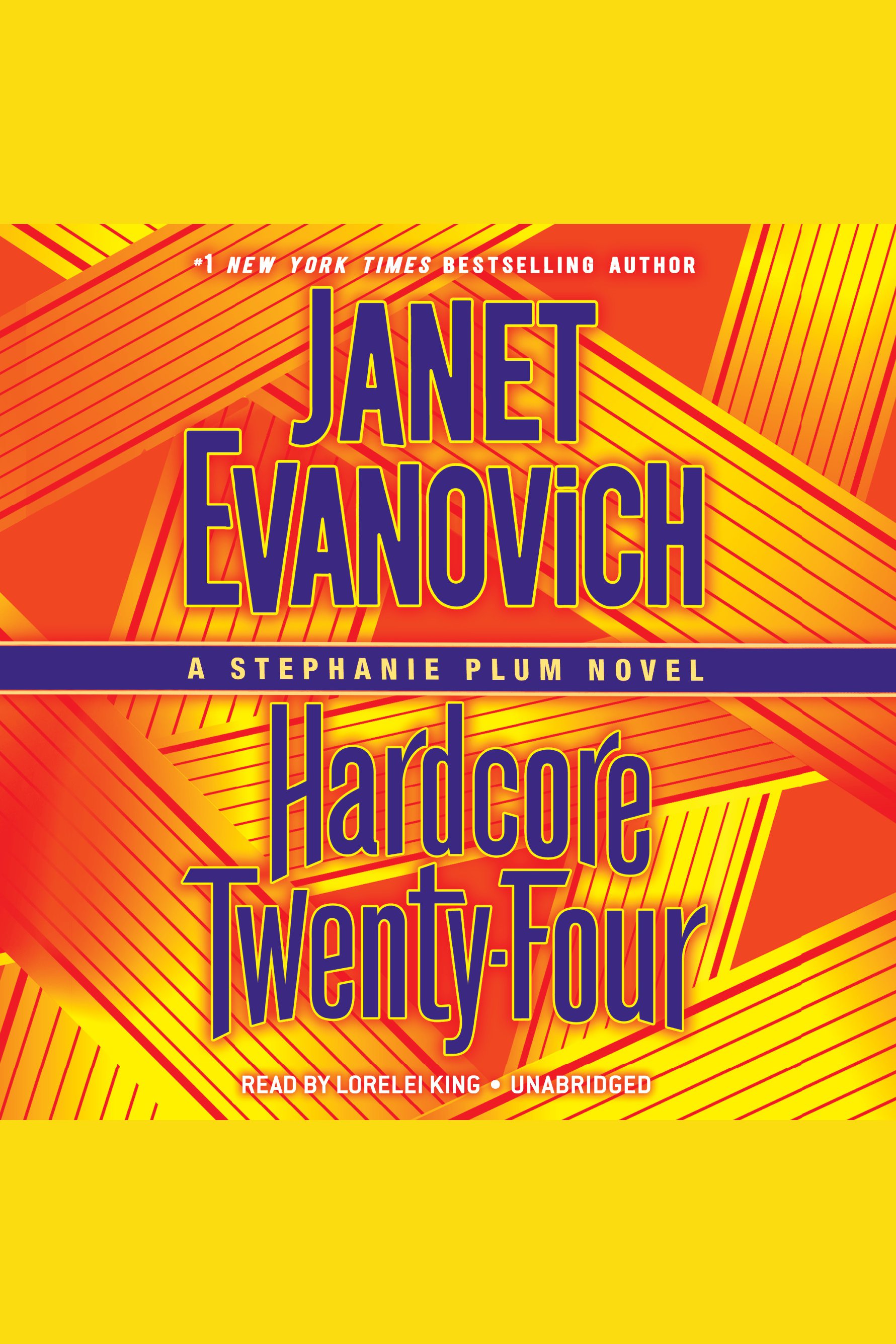 Image de couverture de Hardcore Twenty-Four [electronic resource] : A Stephanie Plum Novel