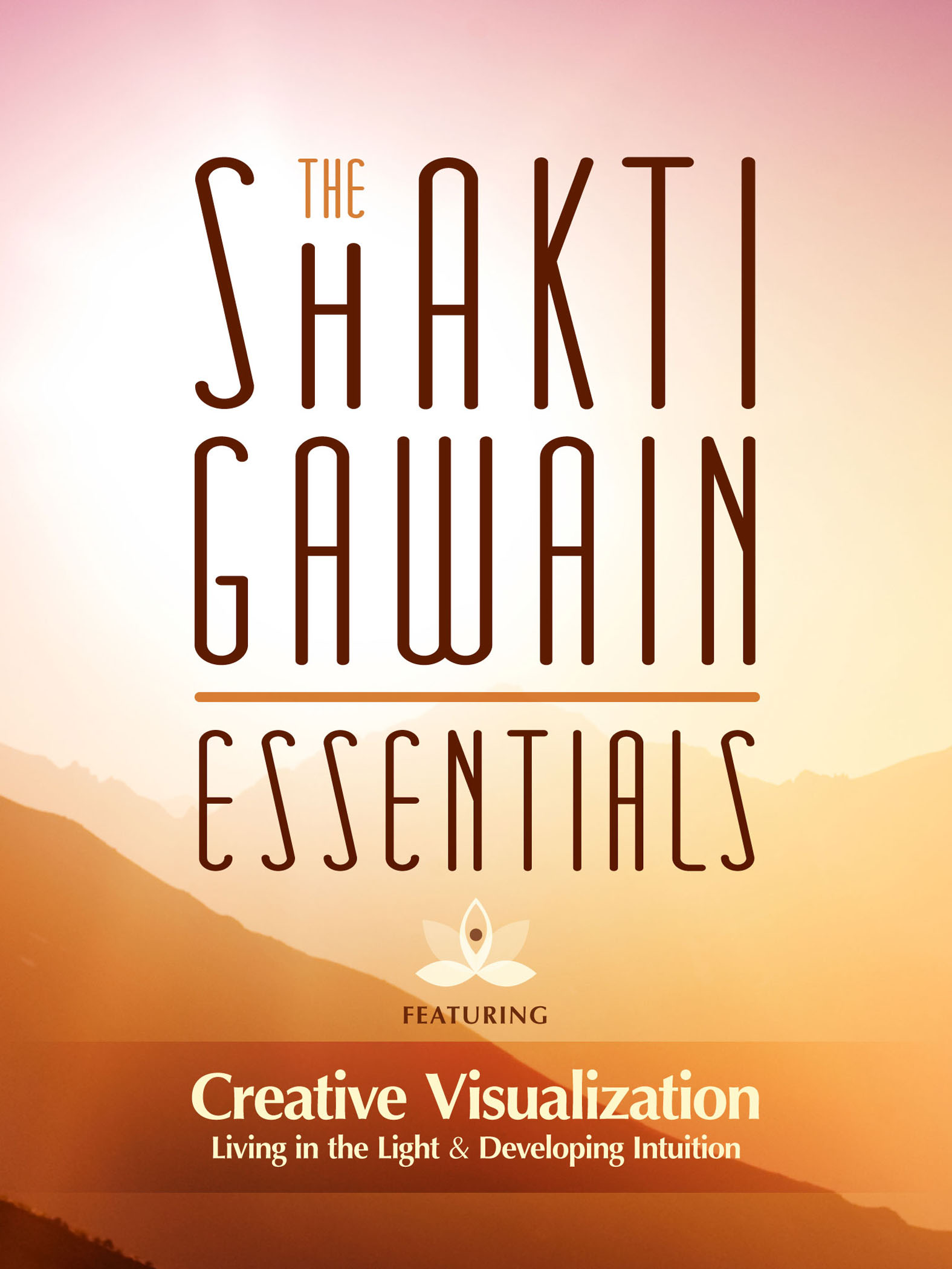 The Shakti Gawain Essentials cover image