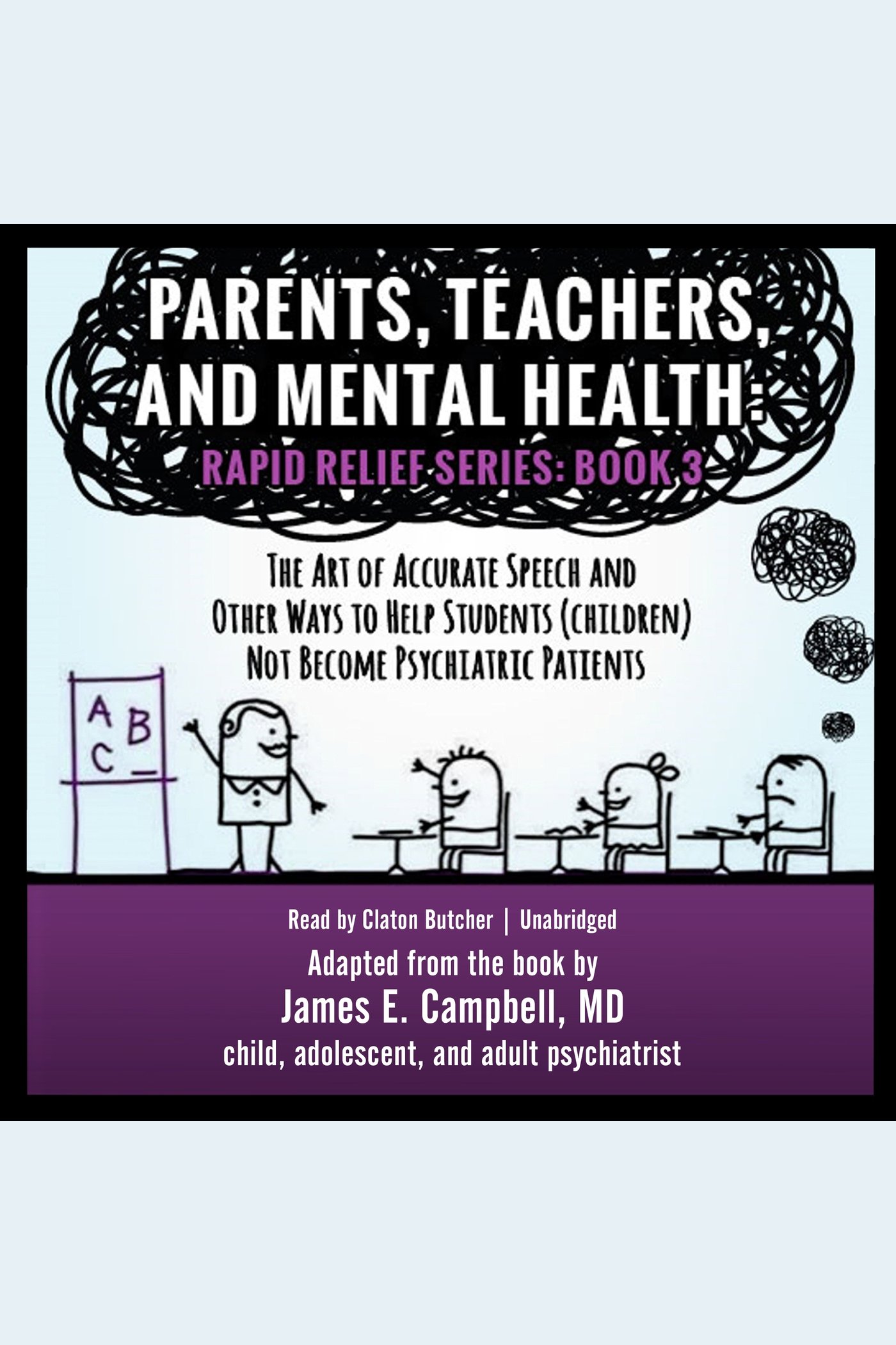 Parents, Teachers, and Mental Health The Art of Accurate Speech and Other Ways to Help Students (Children) Not Become Psychiatric Patients cover image