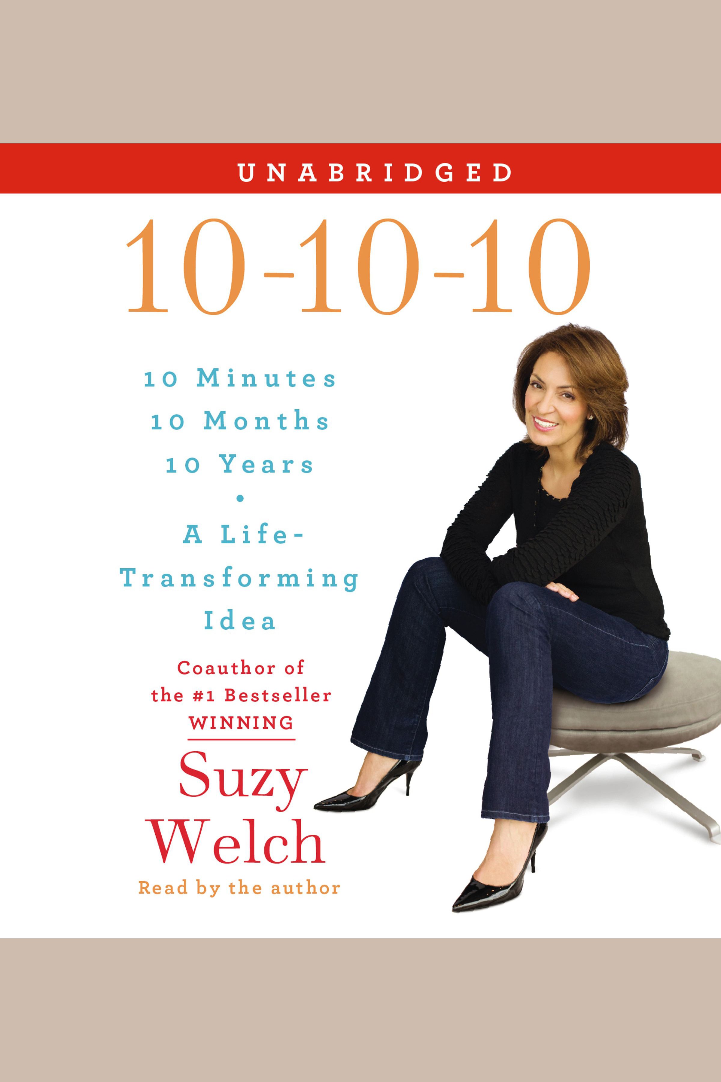 10-10-10 Your Life, My Life, and a Life-Transforming Idea cover image