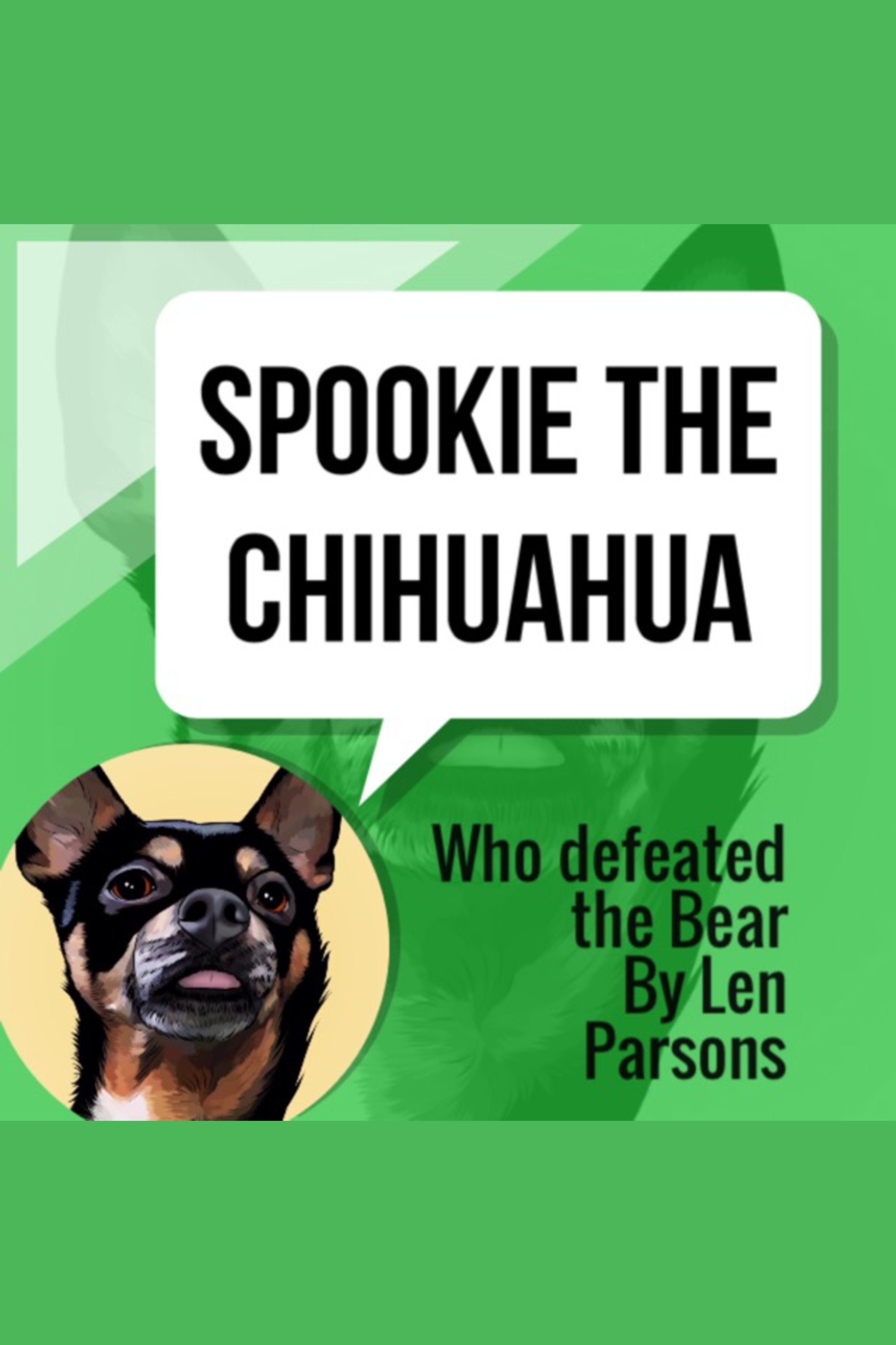 Spookie The Chihuahua Who Defeated The Bear cover image