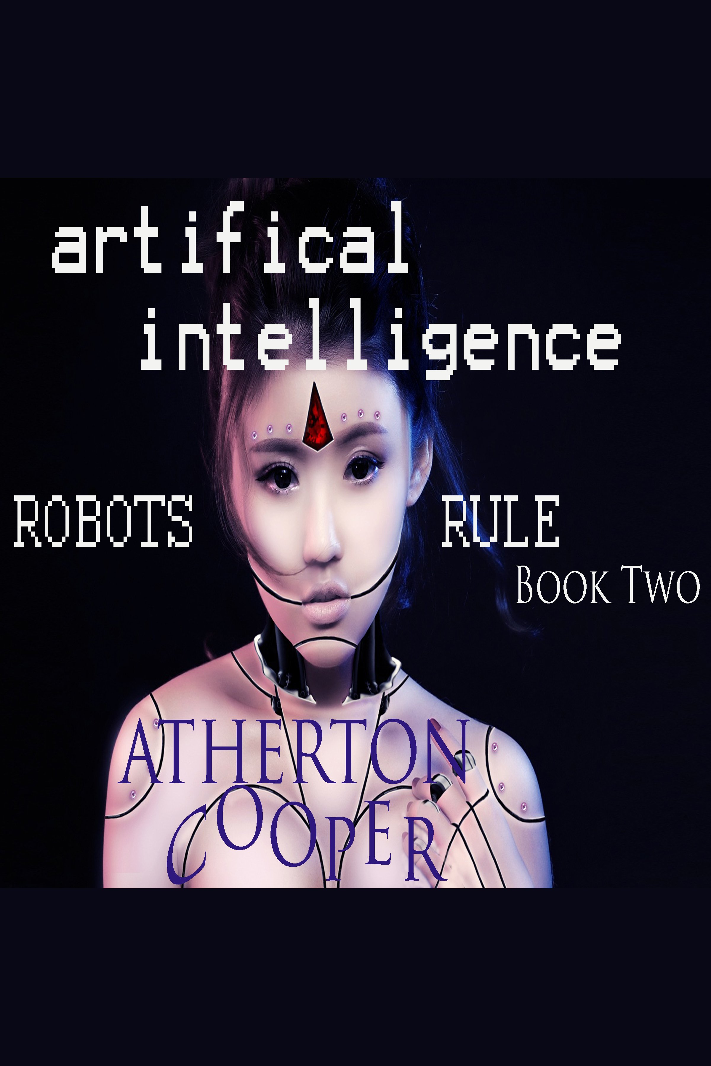 Artifical Intelligence - Robots Rule - Book Two cover image