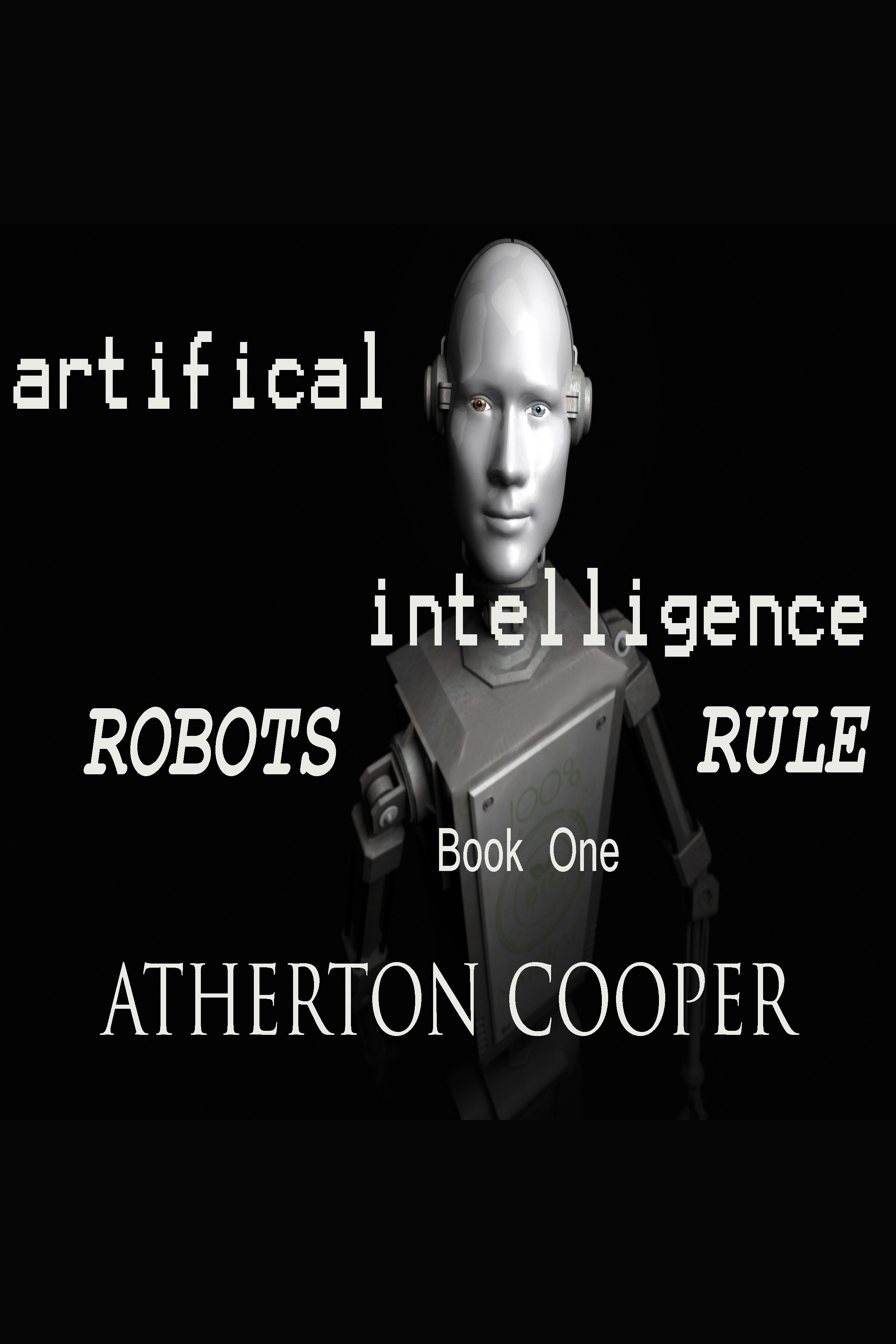 Artifical Intelligence - Robots Rule - Book One cover image
