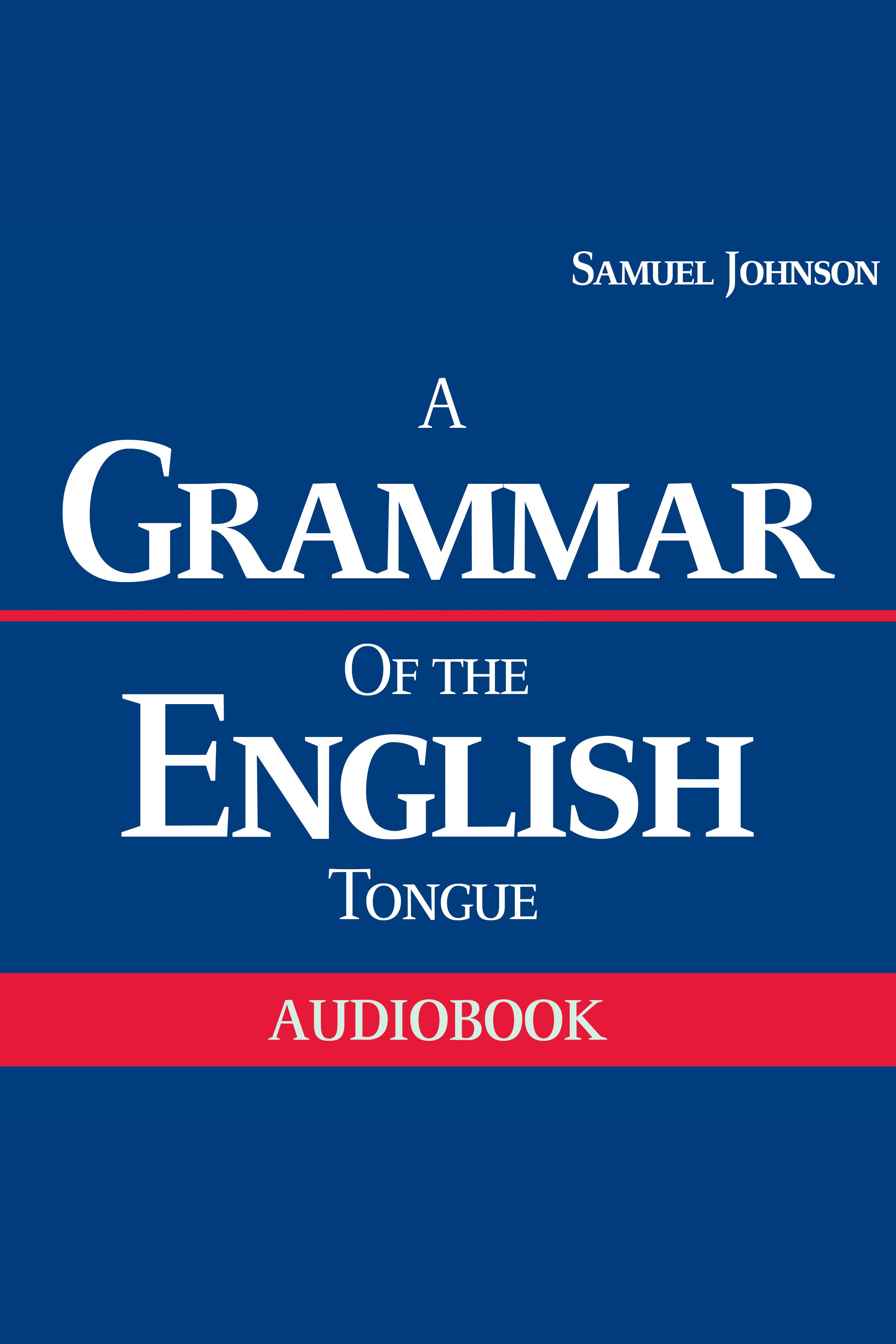 A Grammar of the English Tongue cover image