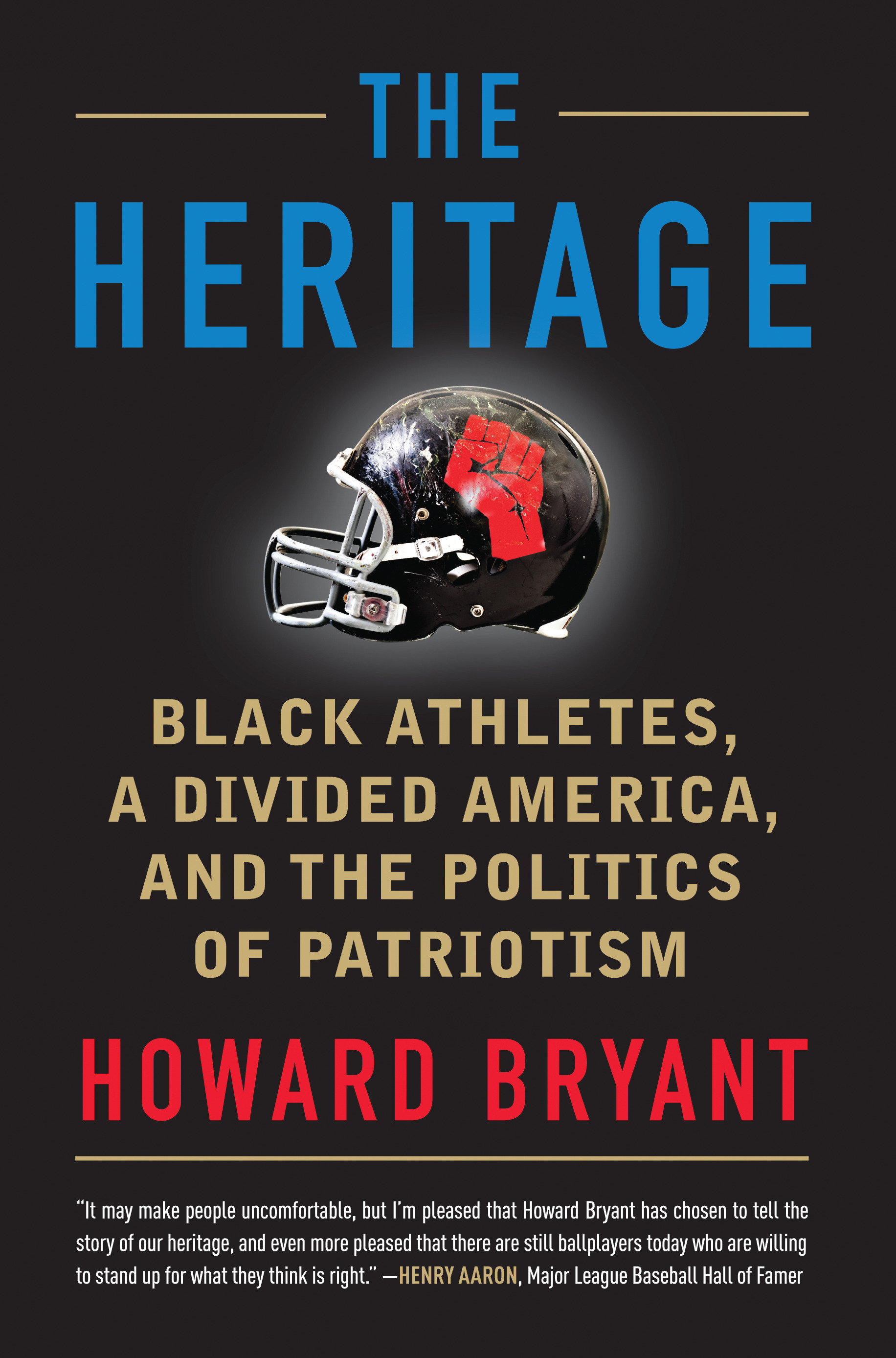 Cover image for The Heritage [electronic resource] : Black Athletes, a Divided America, and the Politics of Patriotism