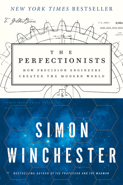The perfectionists how precision engineers created the modern world cover image