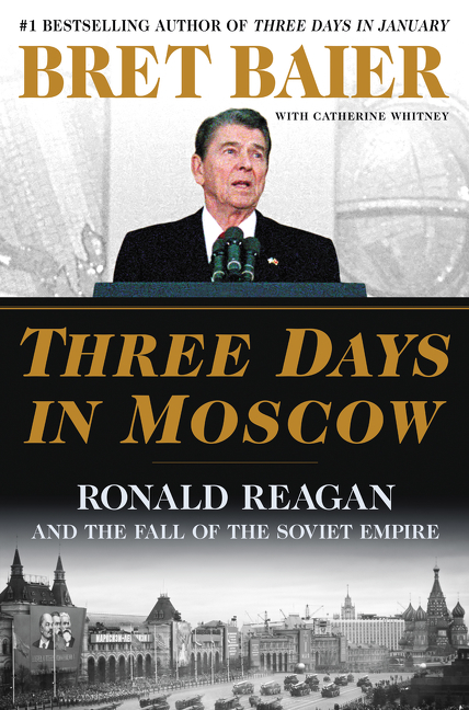 Cover image for Three Days in Moscow [electronic resource] : Ronald Reagan and the Fall of the Soviet Empire