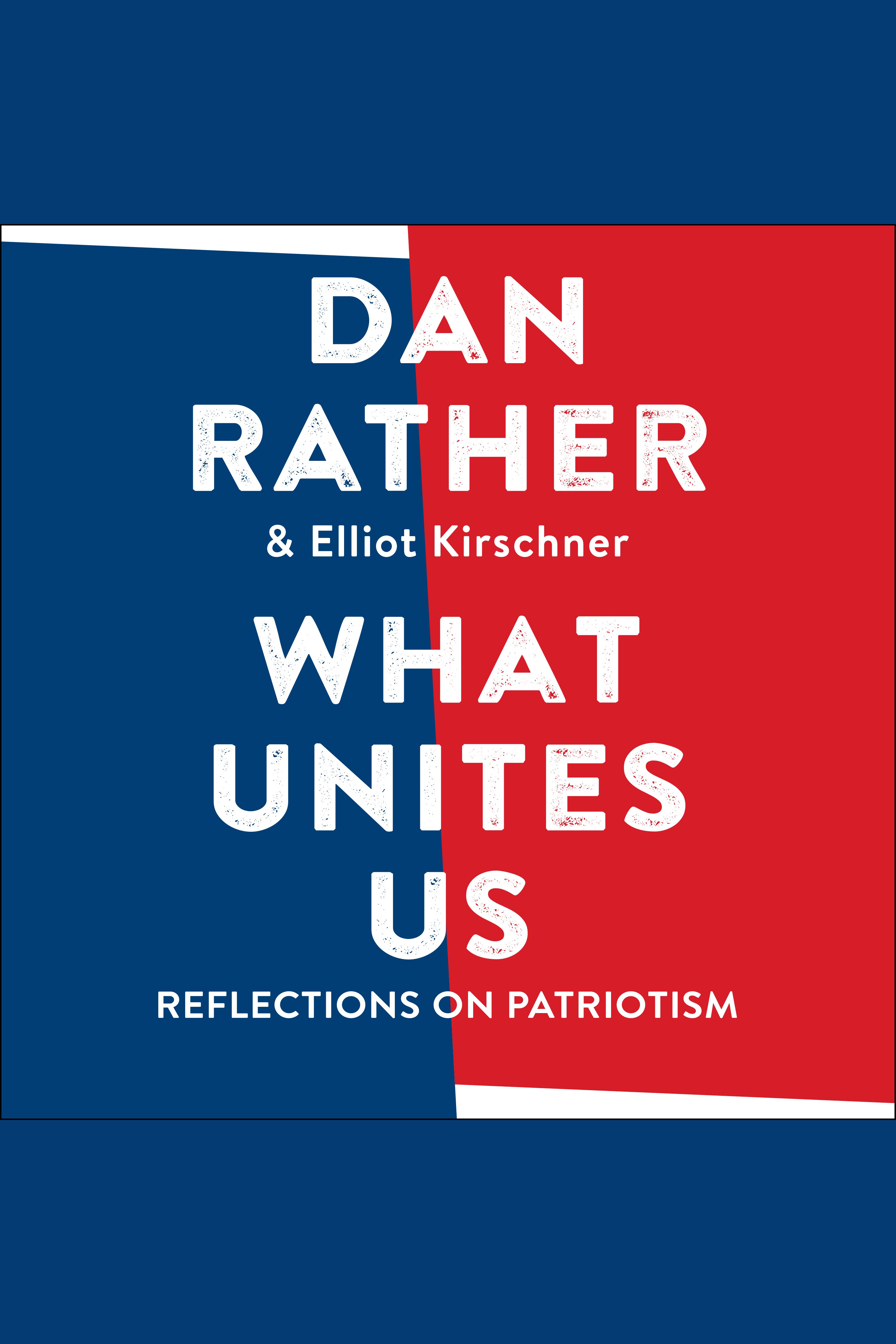 Cover image for What Unites Us [electronic resource] : Reflections on Patriotism