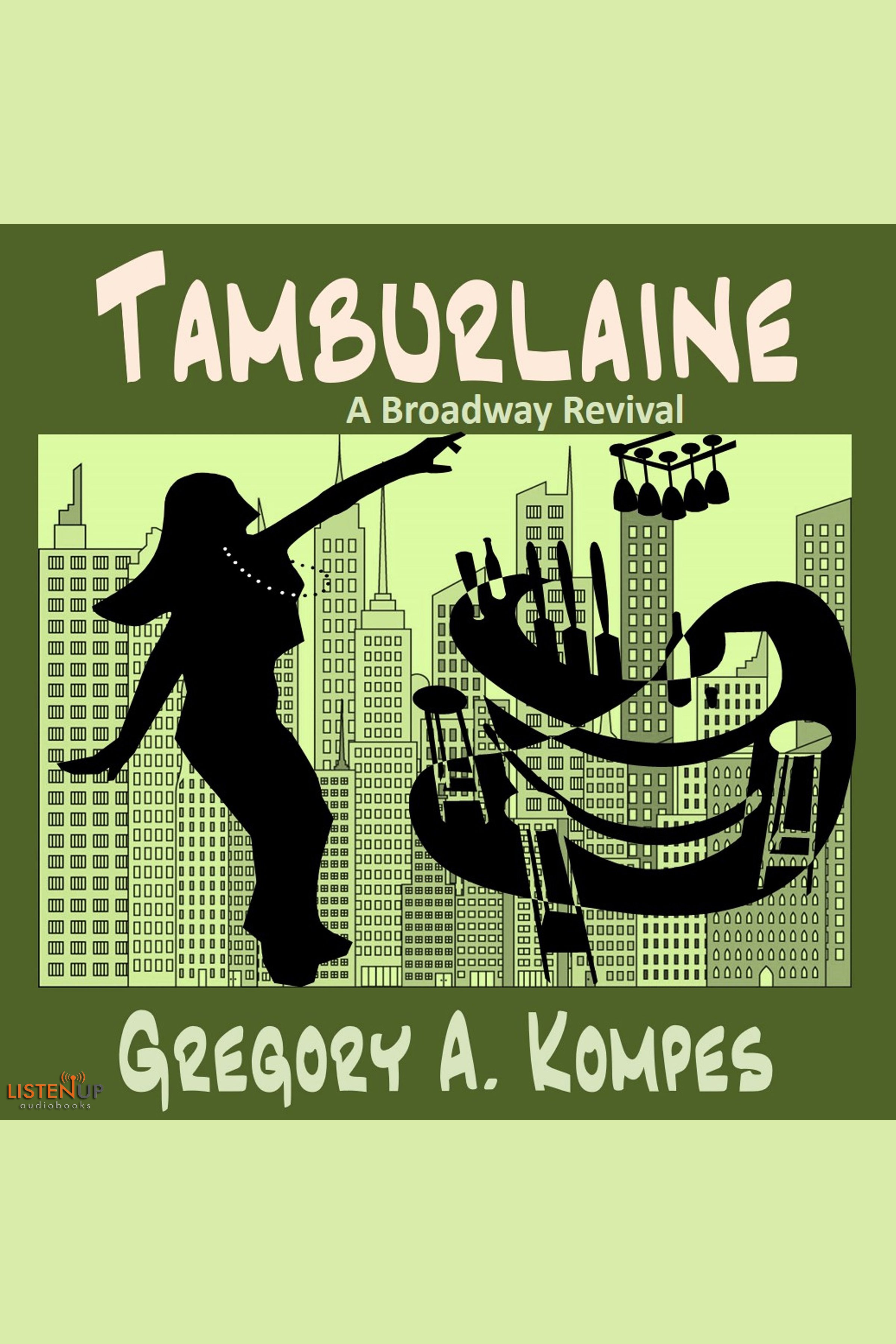 Tamburlaine: A Broadway Revival Volume 3 cover image