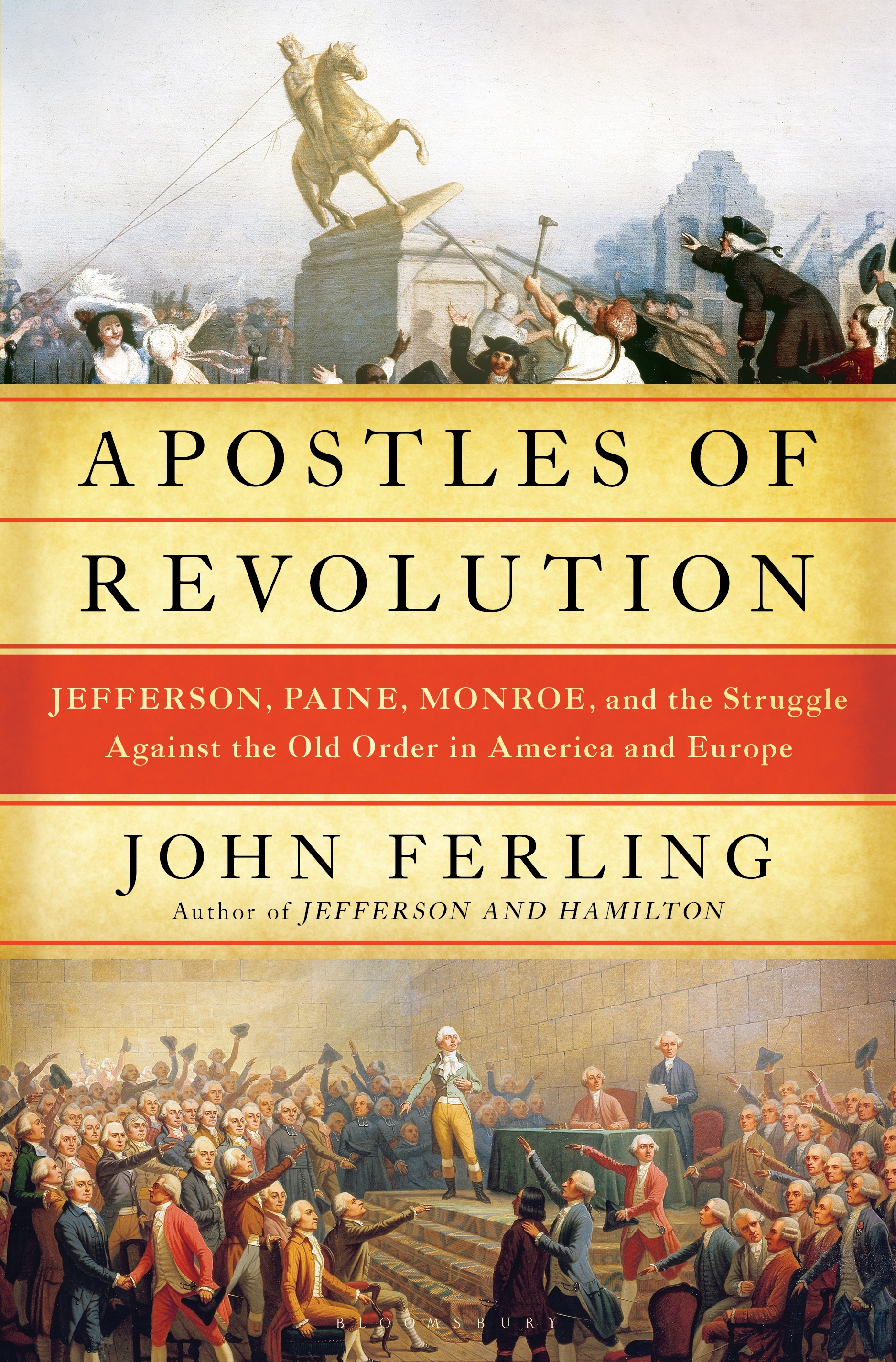 Cover image for Apostles of Revolution [electronic resource] : Jefferson, Paine, Monroe, and the Struggle Against the Old Order in America and Europe