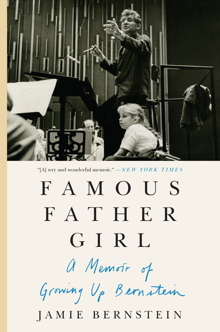 Famous father girl a memoir of growing up Bernstein cover image