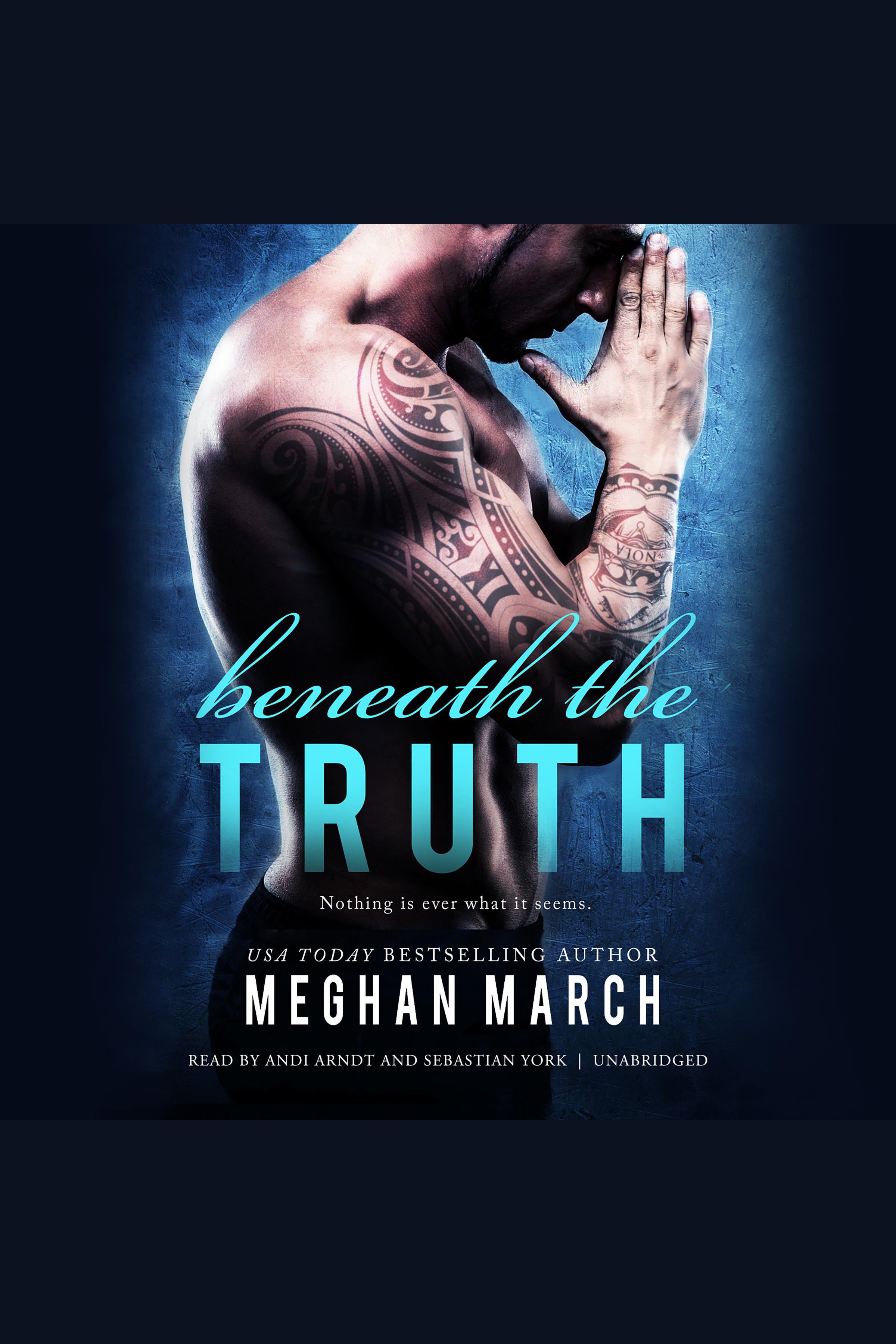Beneath the Truth Nothing is Ever What it Seems cover image