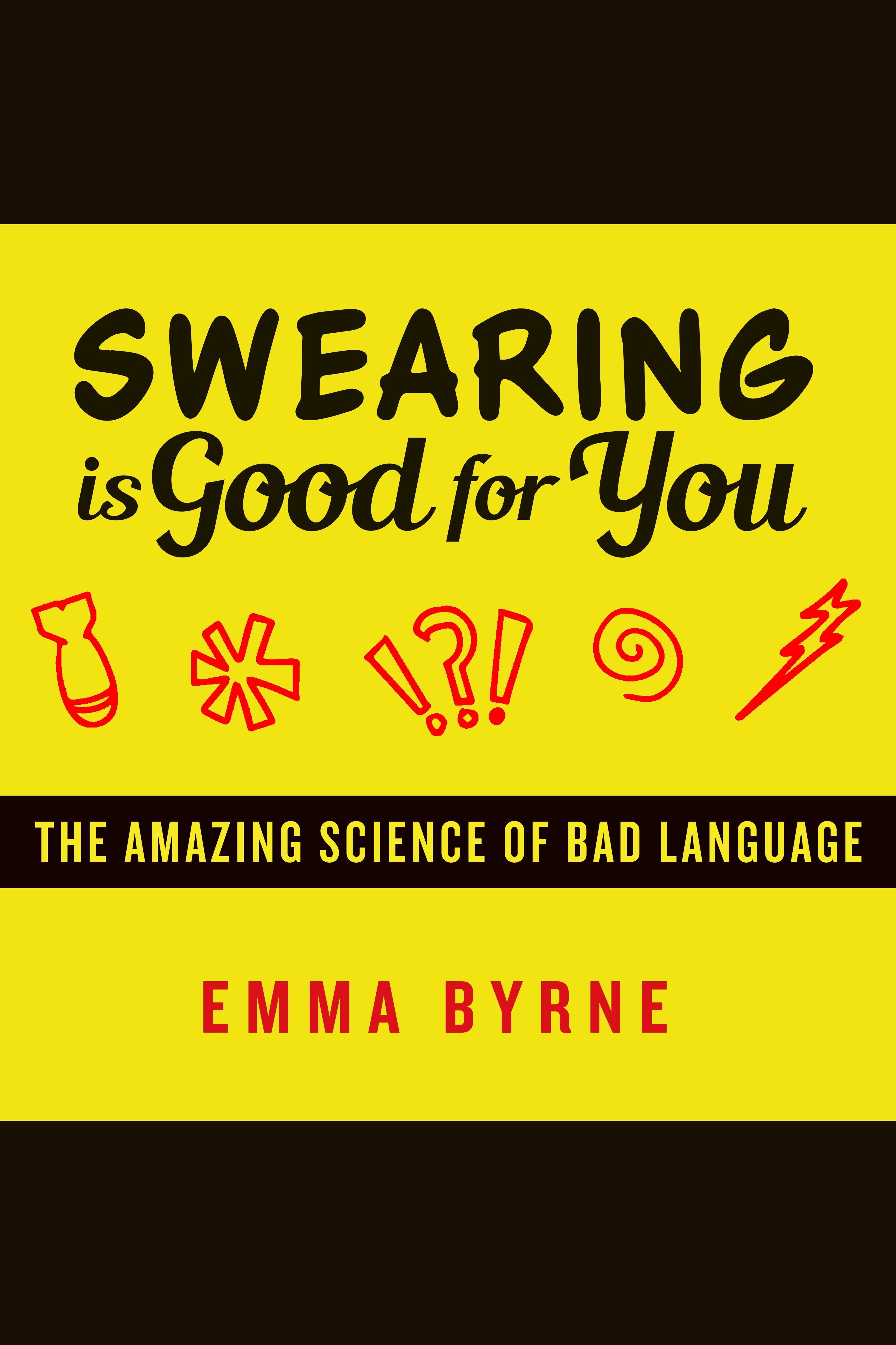 Umschlagbild für Swearing Is Good for You [electronic resource] : The Amazing Science of Bad Language