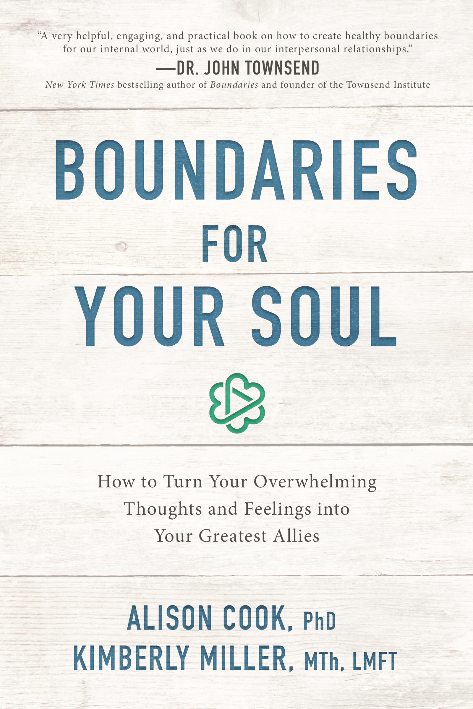 Boundaries for Your Soul How to Turn Your Overwhelming Thoughts and Feelings into Your Greatest Allies cover image
