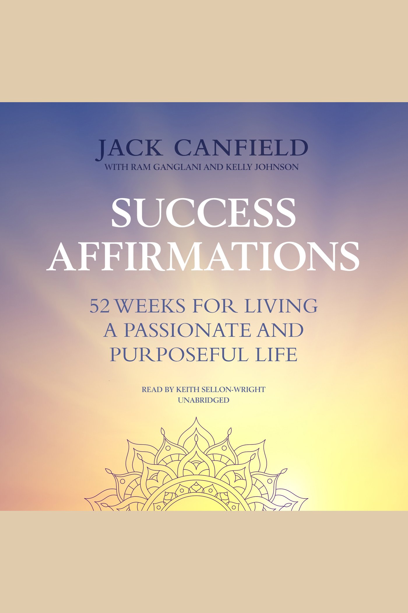 Success Affirmations 52 Weeks for Living a Passionate and Purposeful Life cover image