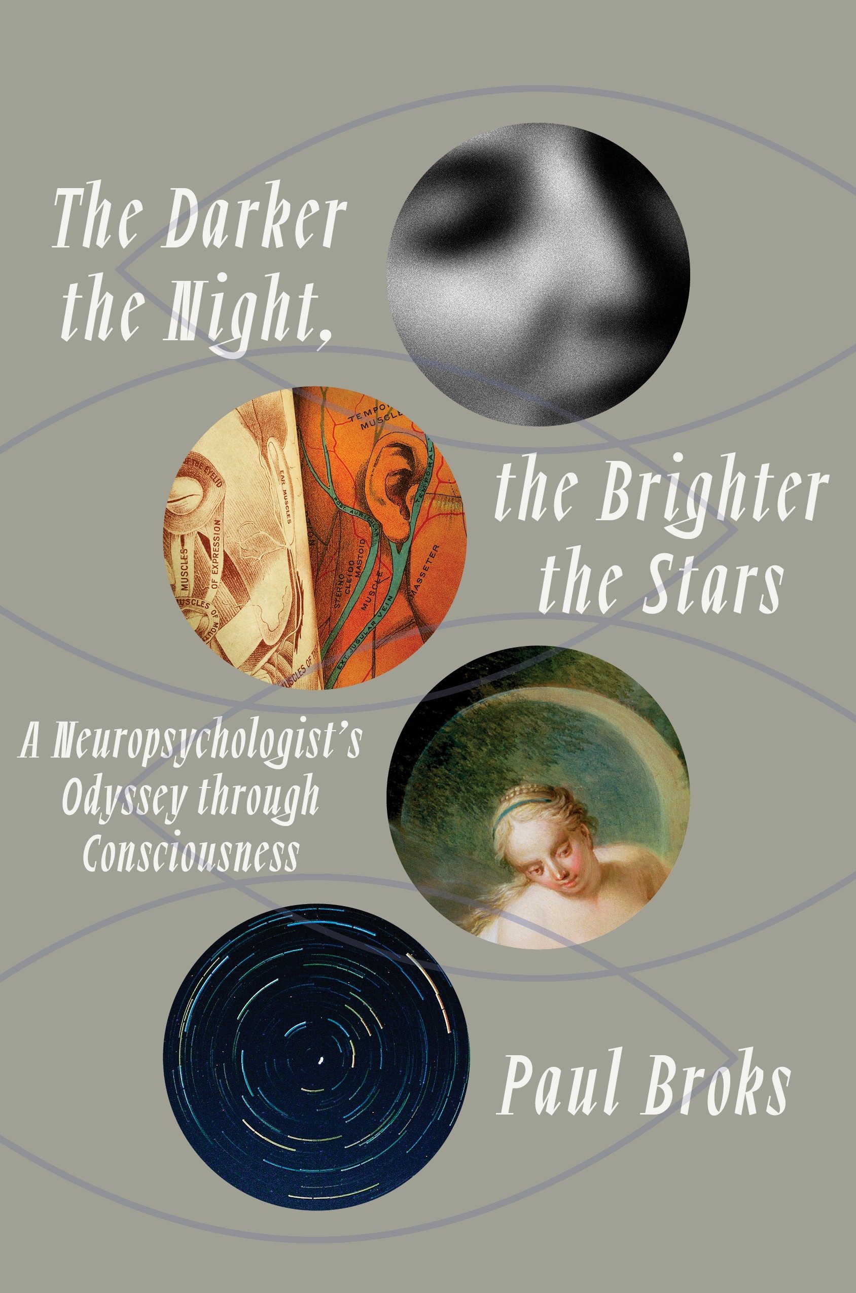 The darker the night, the brighter the stars a neuropsychologist's odyssey through consciousness cover image