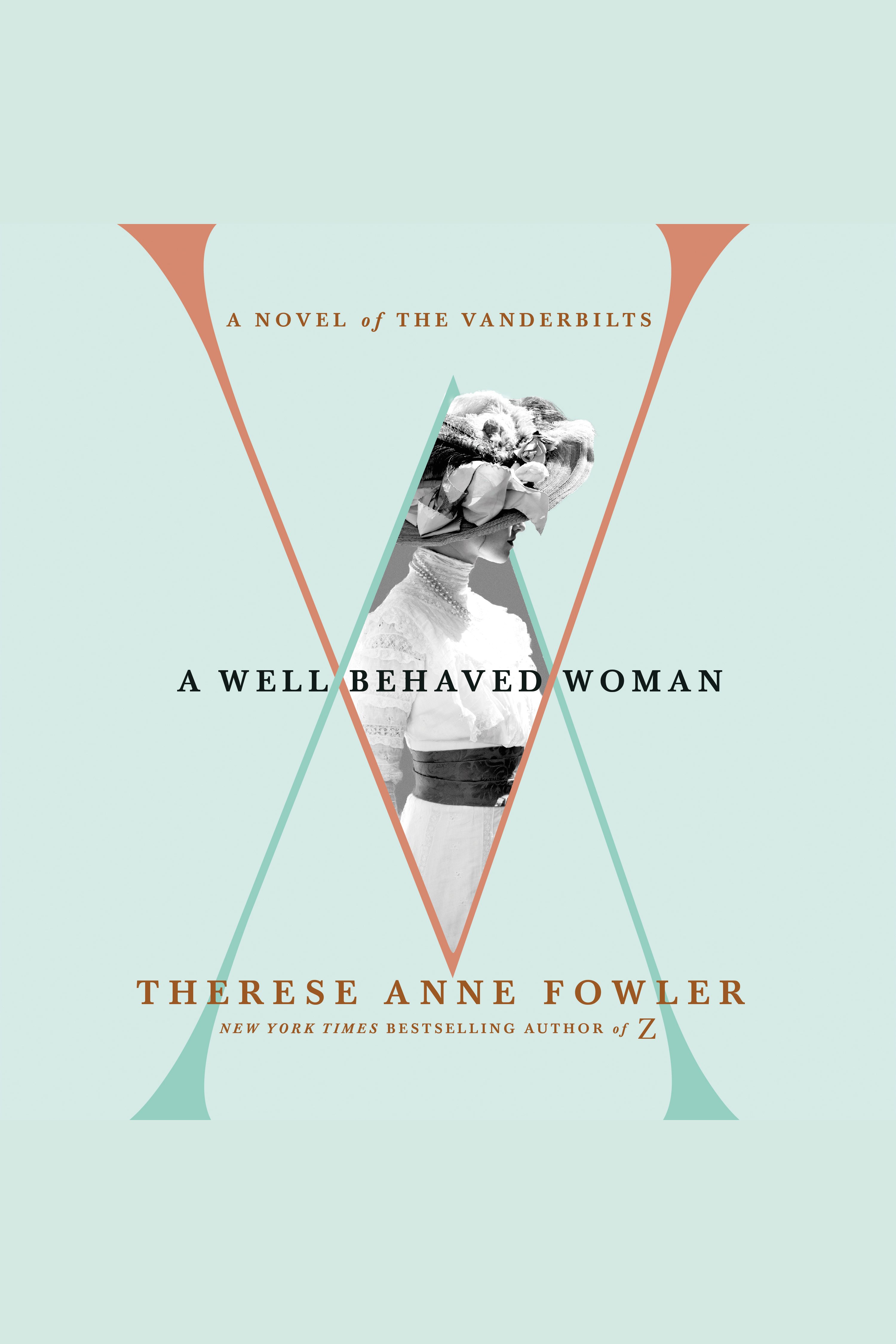Imagen de portada para A Well-Behaved Woman [electronic resource] : A Novel of the Vanderbilts