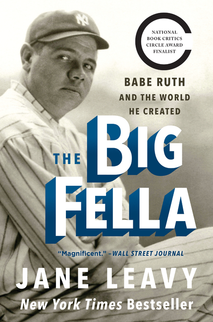 The big fella Babe Ruth and the world he created cover image