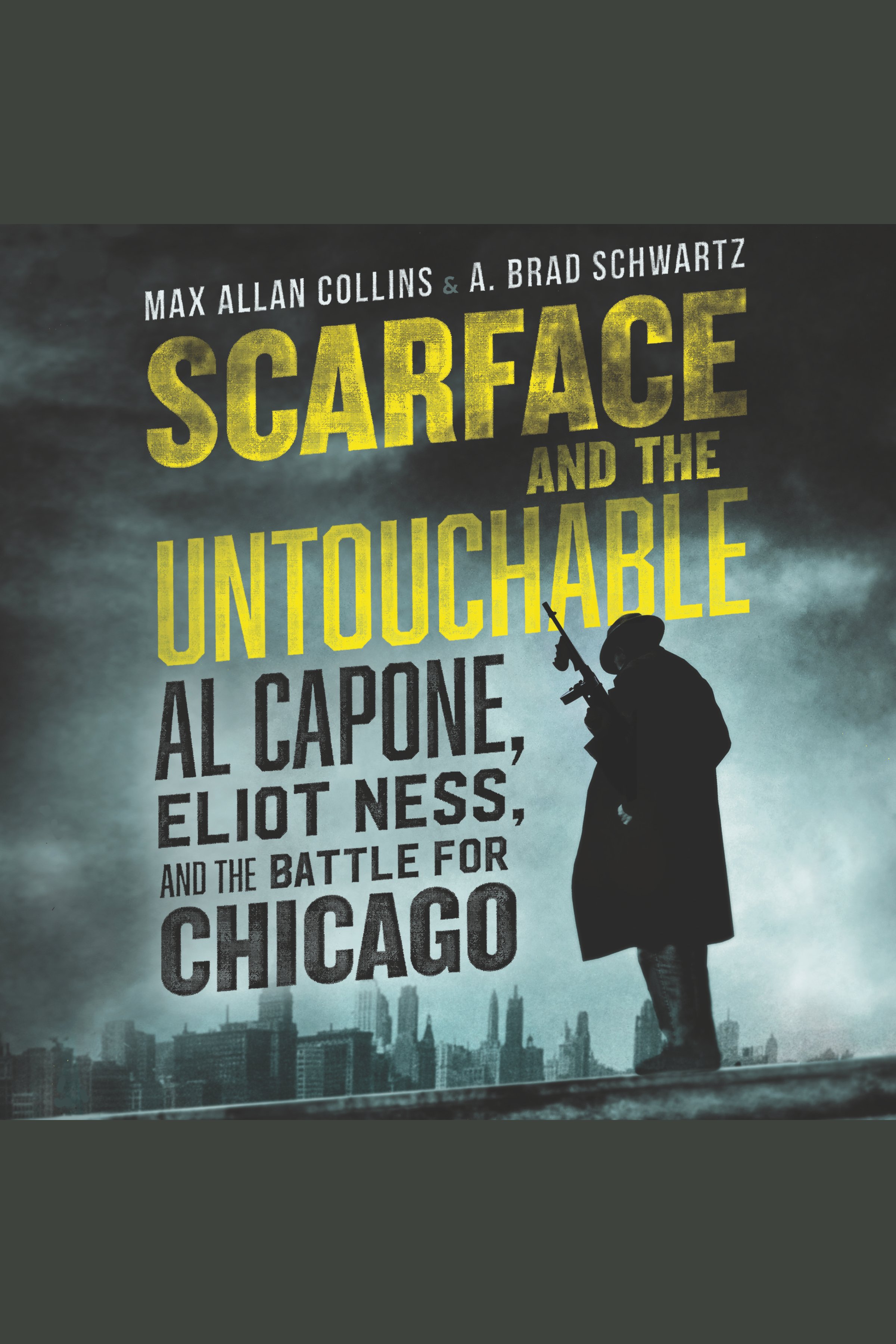 Imagen de portada para Scarface and the Untouchable [electronic resource] : Al Capone, Eliot Ness, and the Battle for Chicago