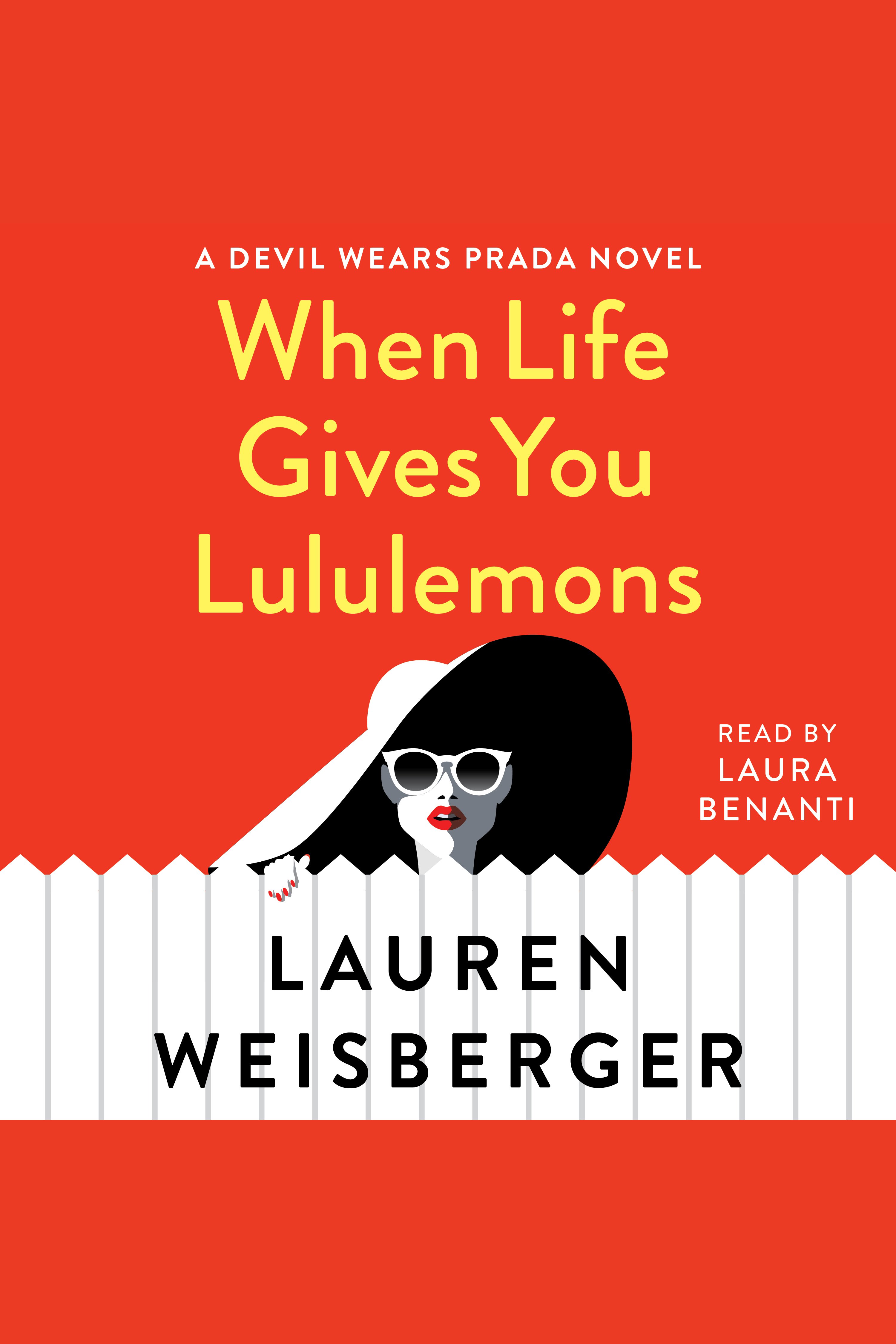 Umschlagbild für When Life Gives You Lululemons [electronic resource] : A Devil Wears Prada Novel