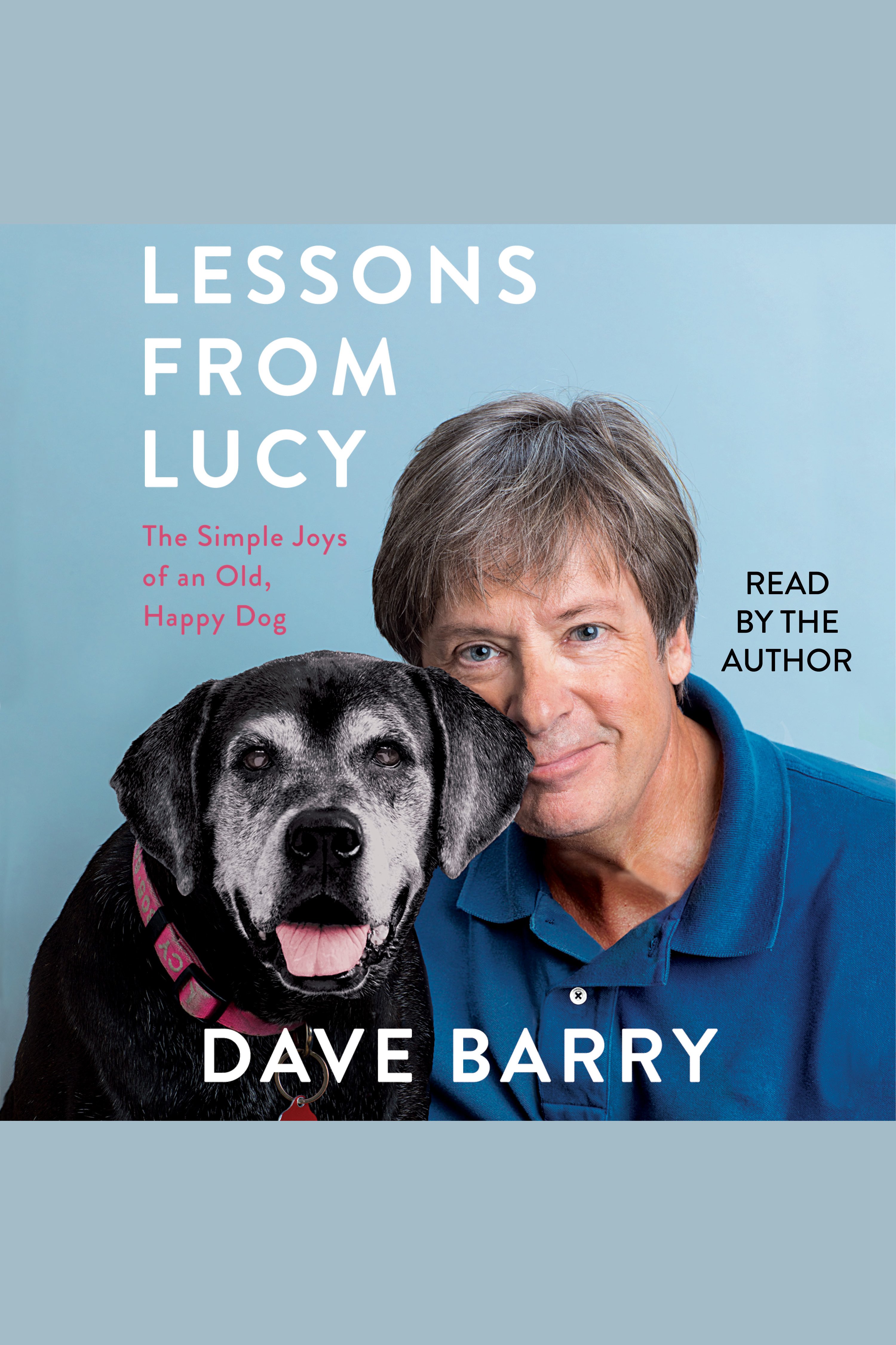 Cover image for Lessons from Lucy [electronic resource] : The Simple Joys of an Old, Happy Dog