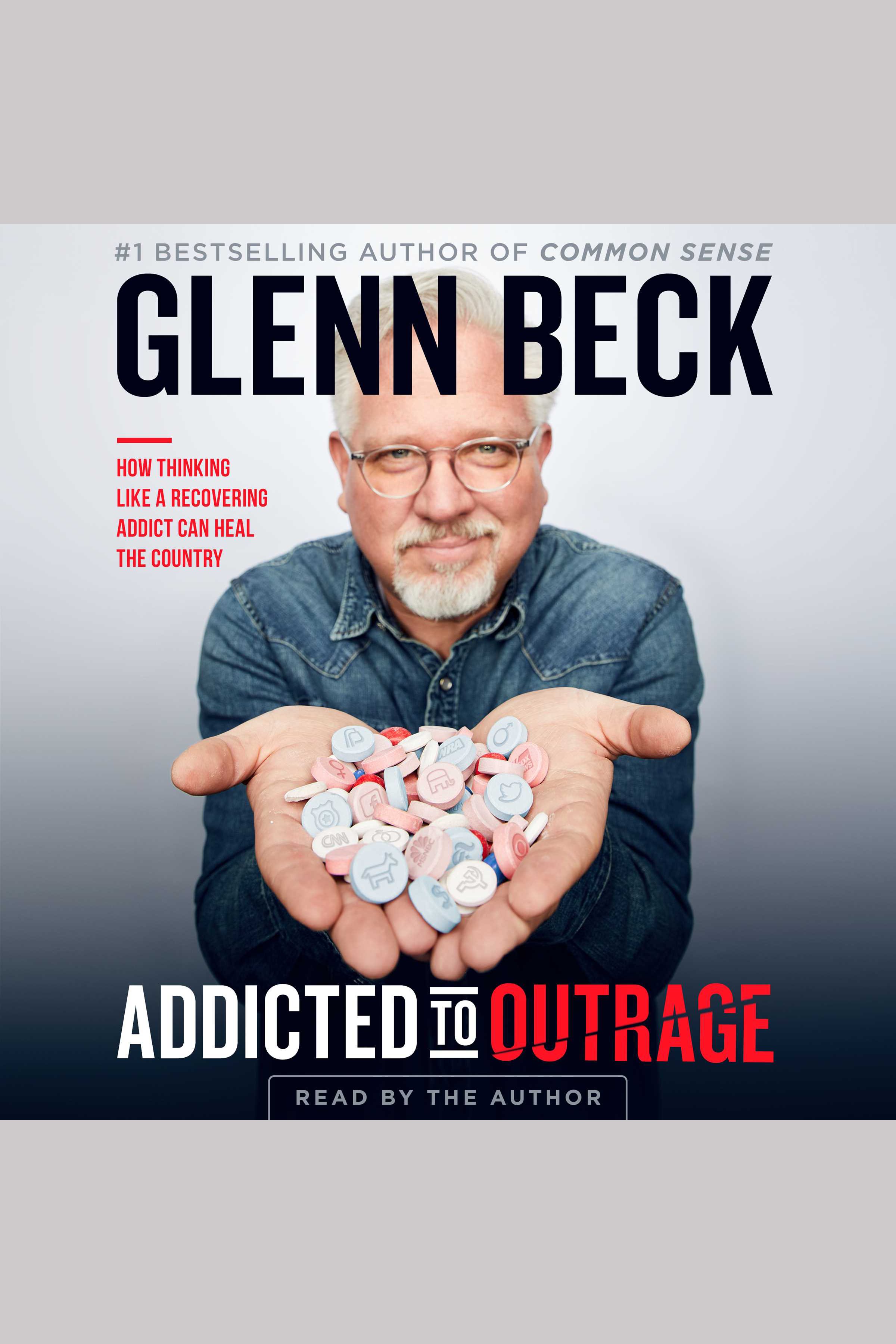 Umschlagbild für Addicted to Outrage [electronic resource] : How Thinking Like a Recovering Addict Can Heal the Country