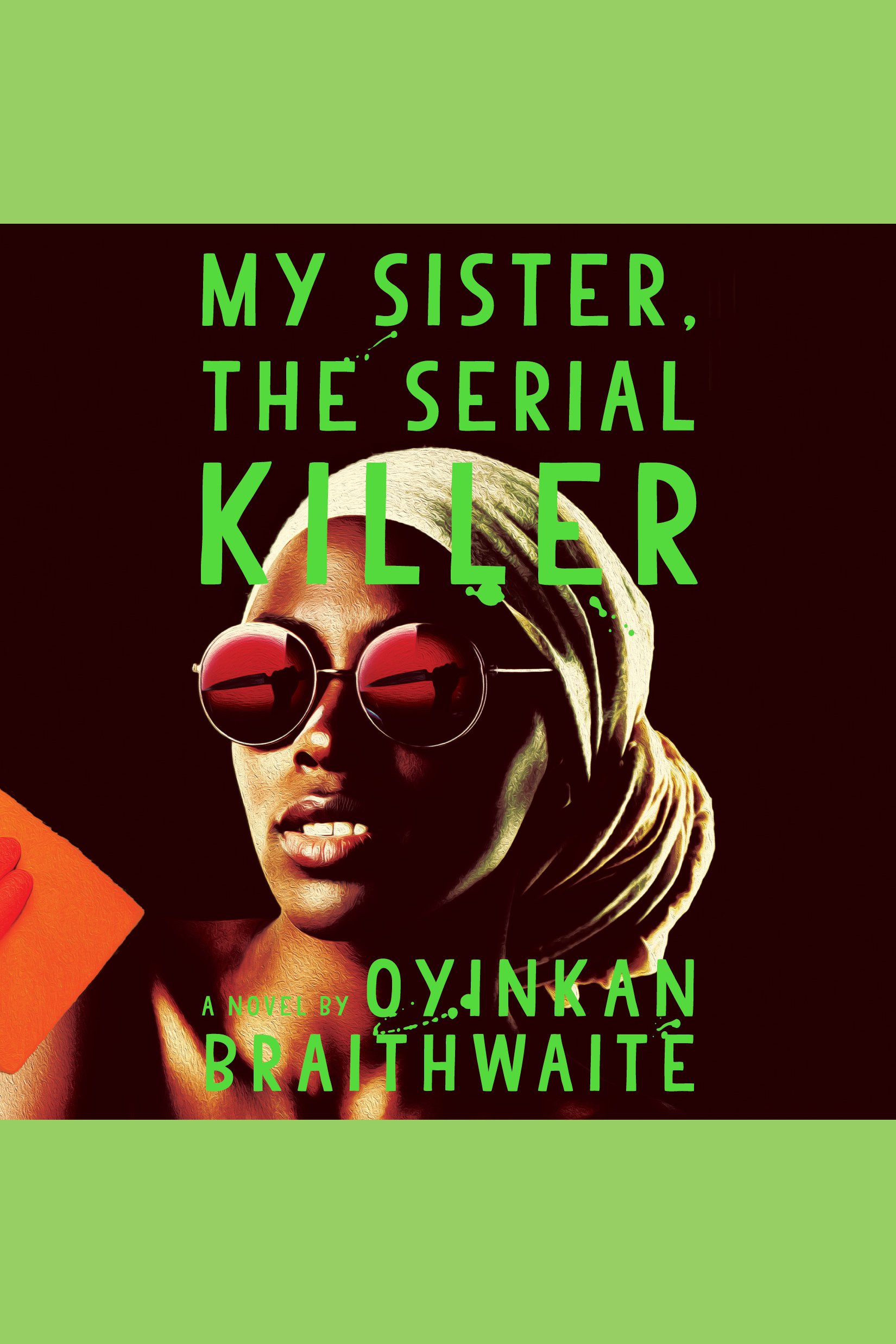 Cover image for My Sister, the Serial Killer [electronic resource] : A Novel