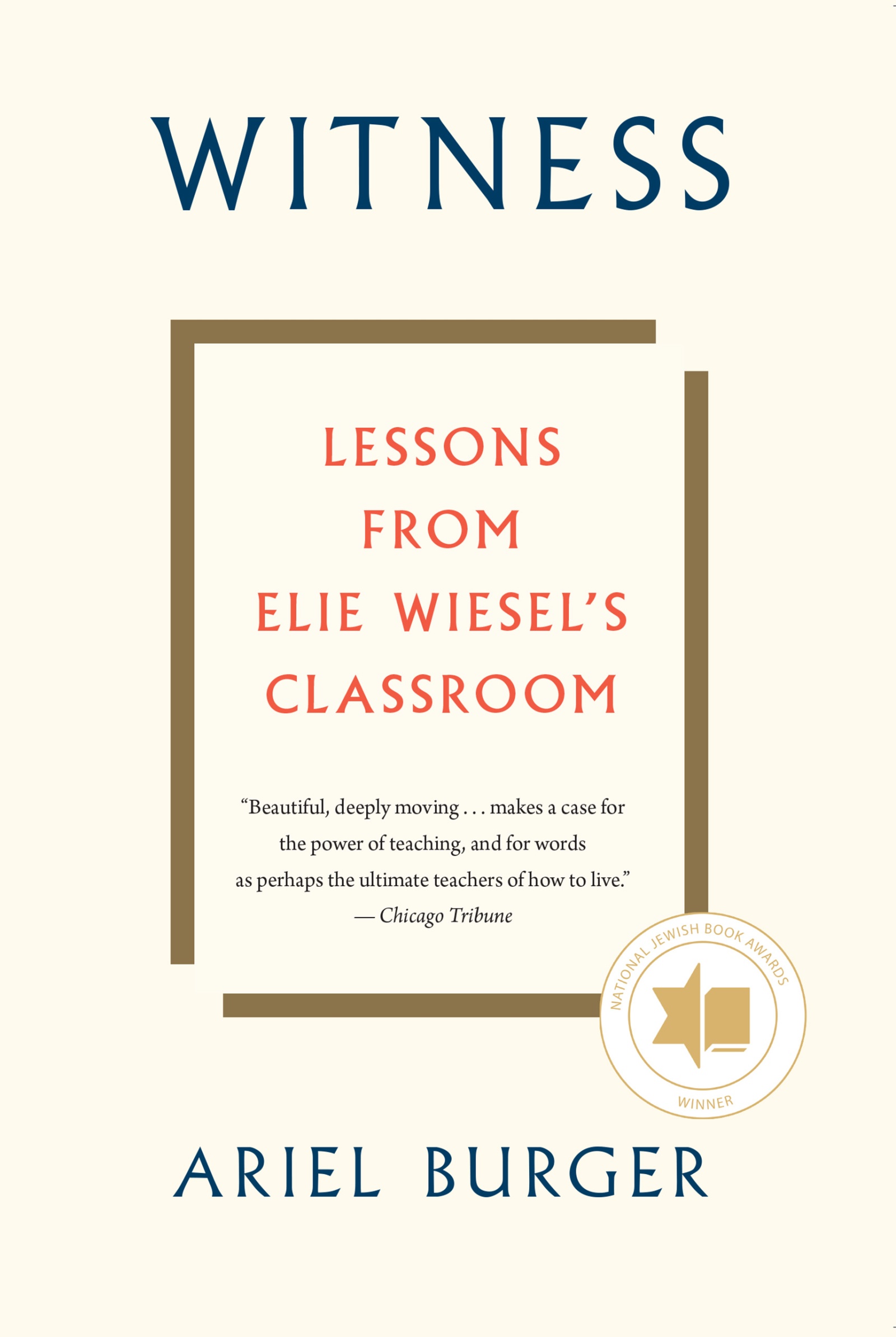 Cover image for Witness [electronic resource] : Lessons from Elie Wiesel's Classroom