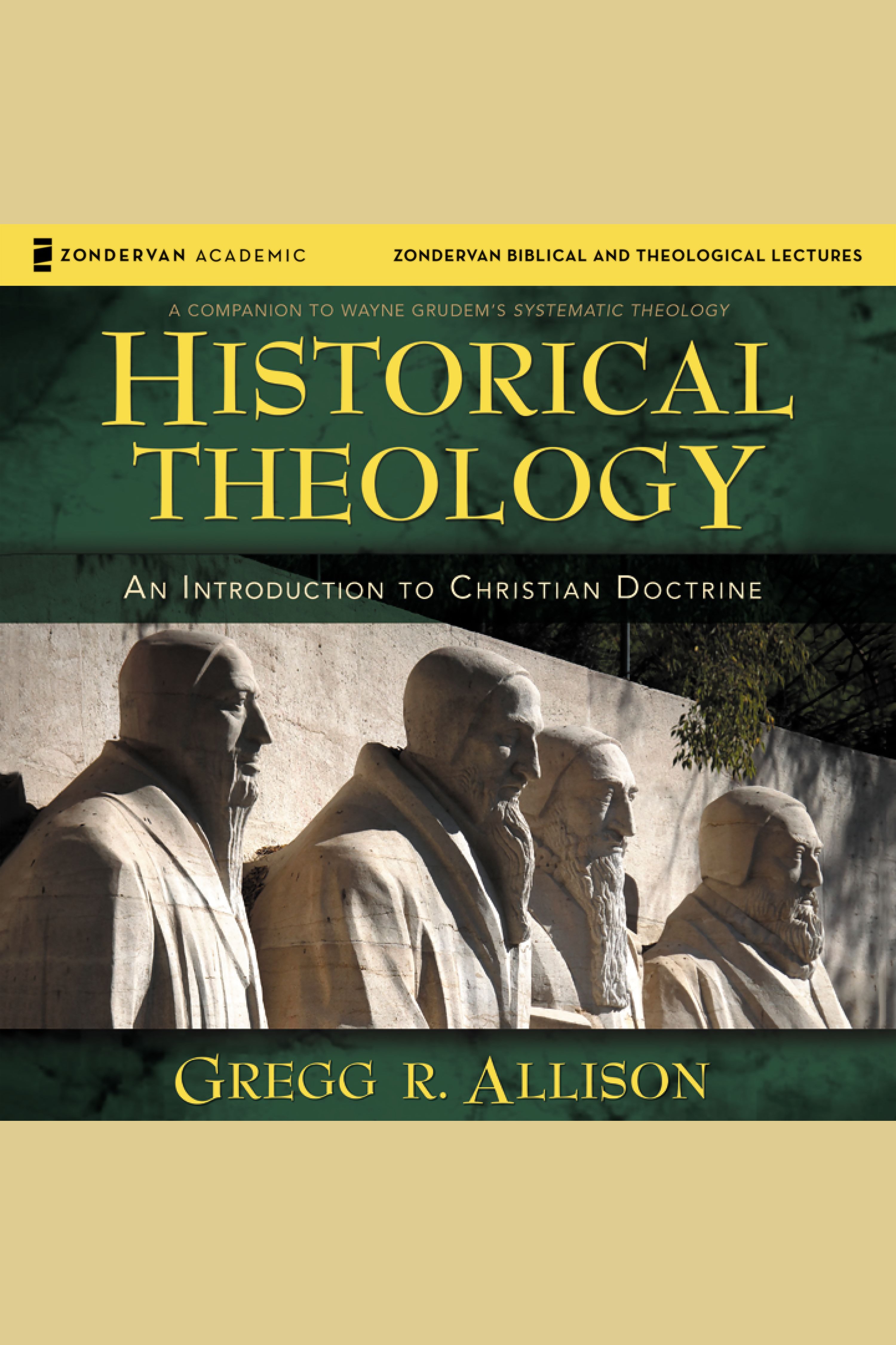 Historical Theology: Audio Lectures An Introduction to Christian Doctrine cover image