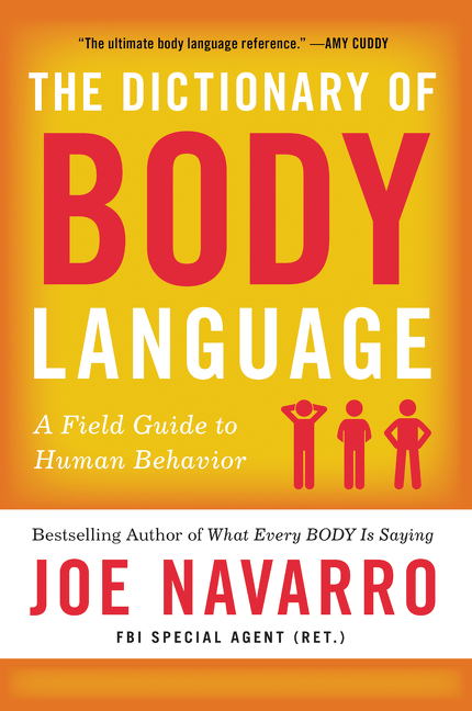 Image de couverture de The Dictionary of Body Language [electronic resource] : A Field Guide to Human Behavior