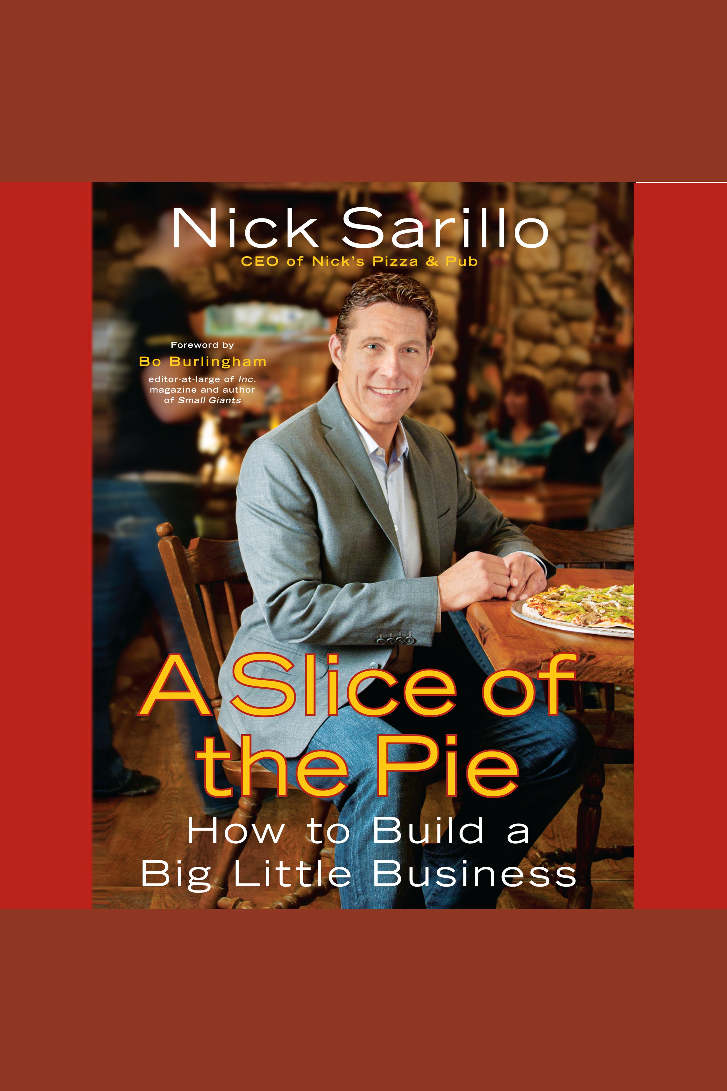 Slice of the Pie, A How to Build a Big Little Business cover image