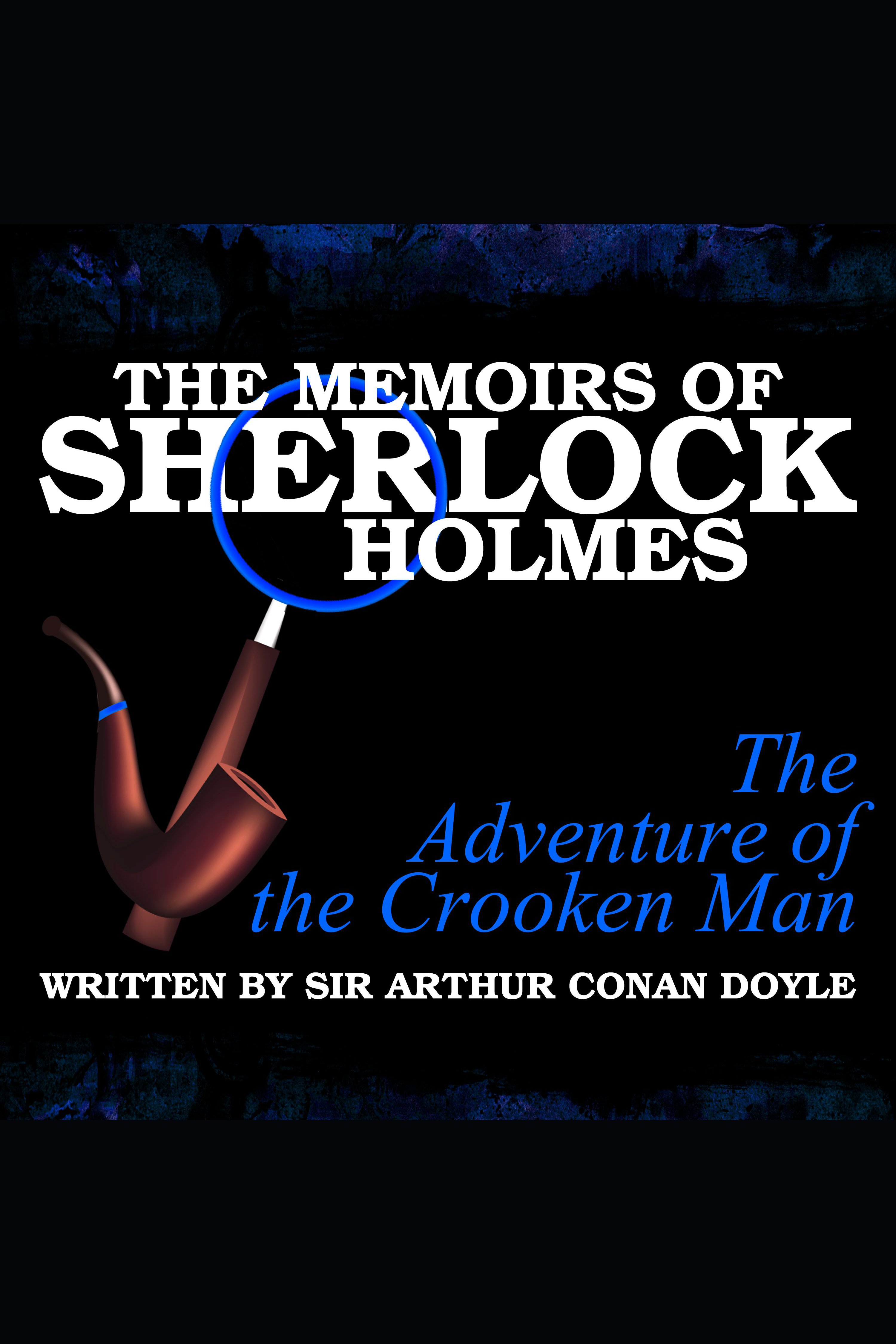 The Memoirs of Sherlock Holmes - The Adventure of the Crooked Man cover image