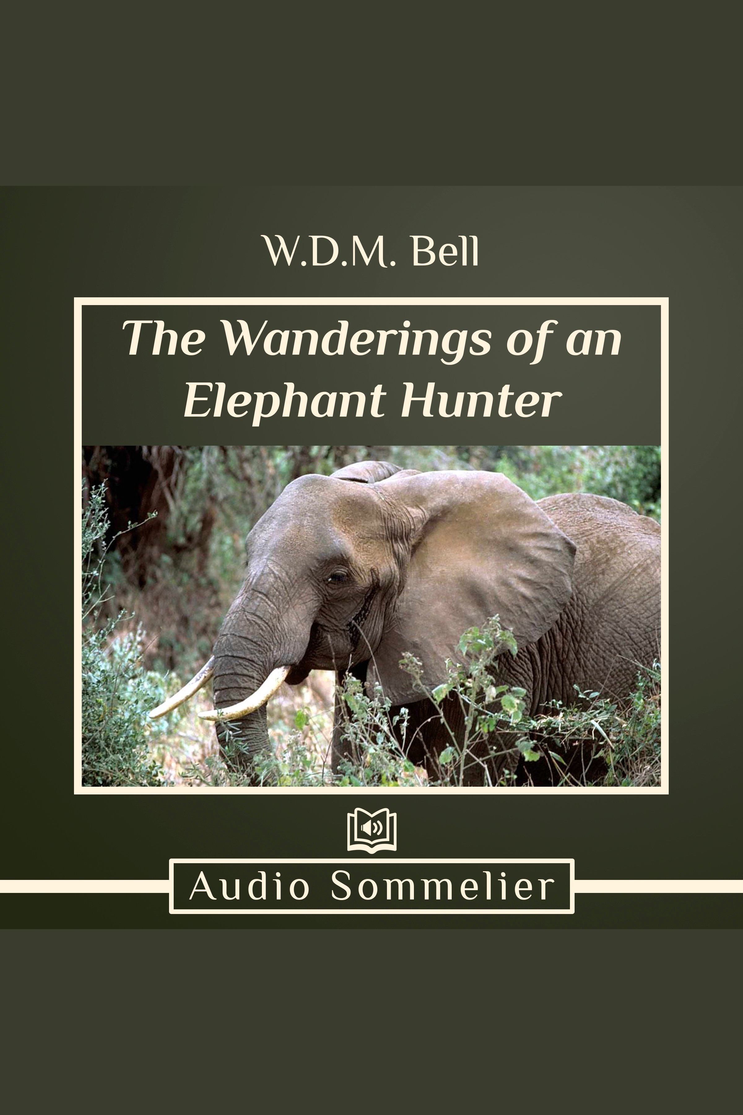 The Wanderings of an Elephant Hunter cover image