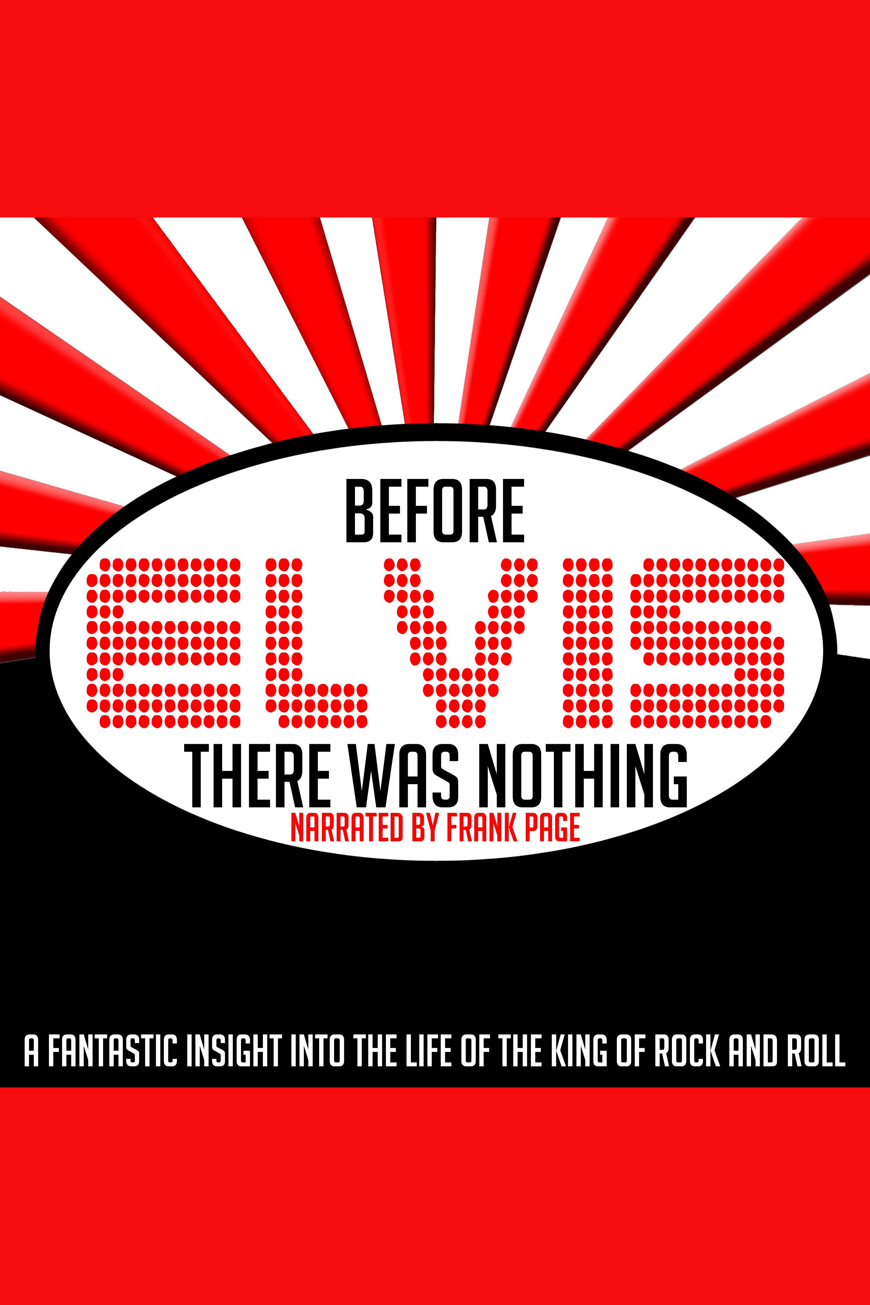Before Elvis There Was Nothing cover image