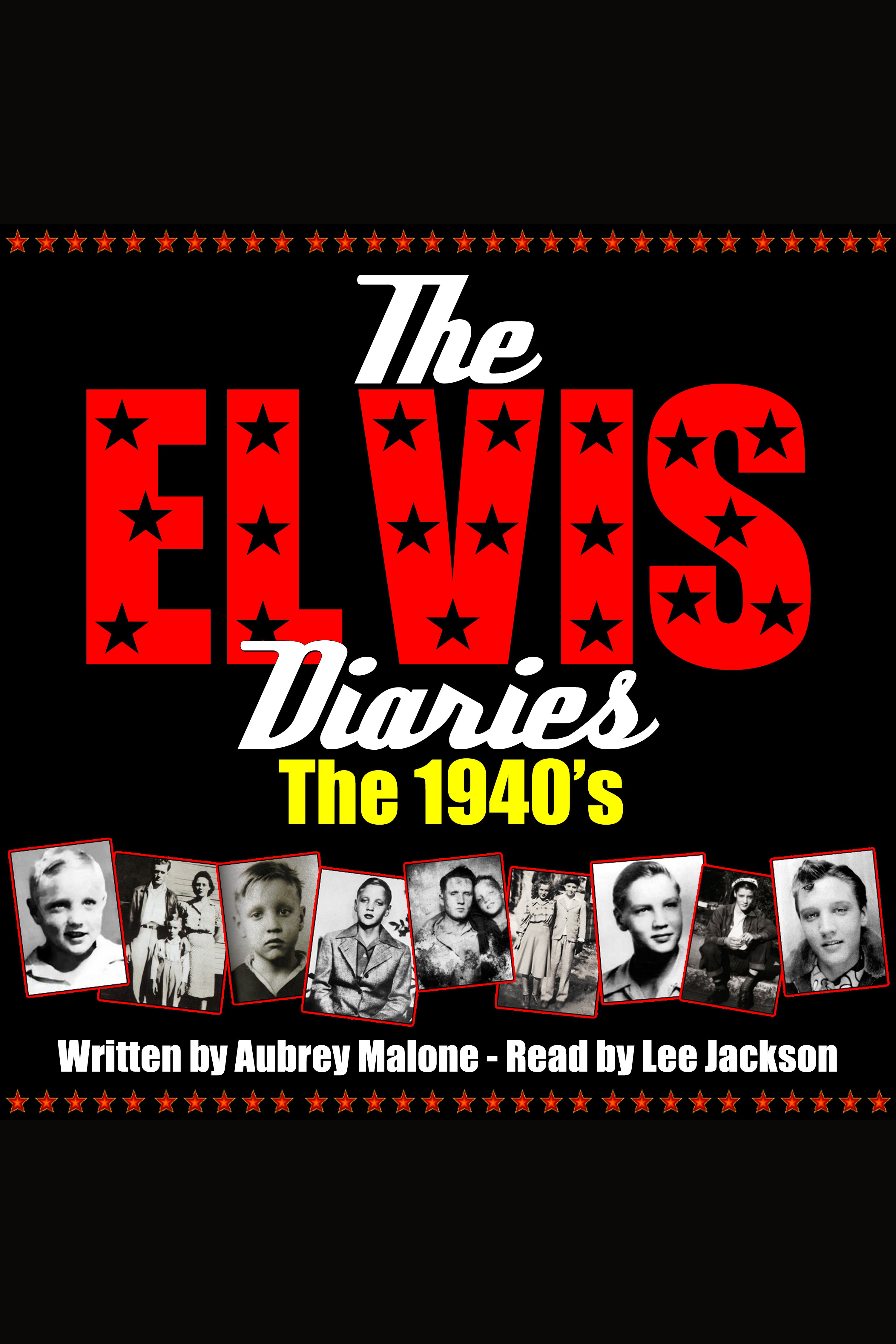 The Elvis Diaries - The 1940's cover image