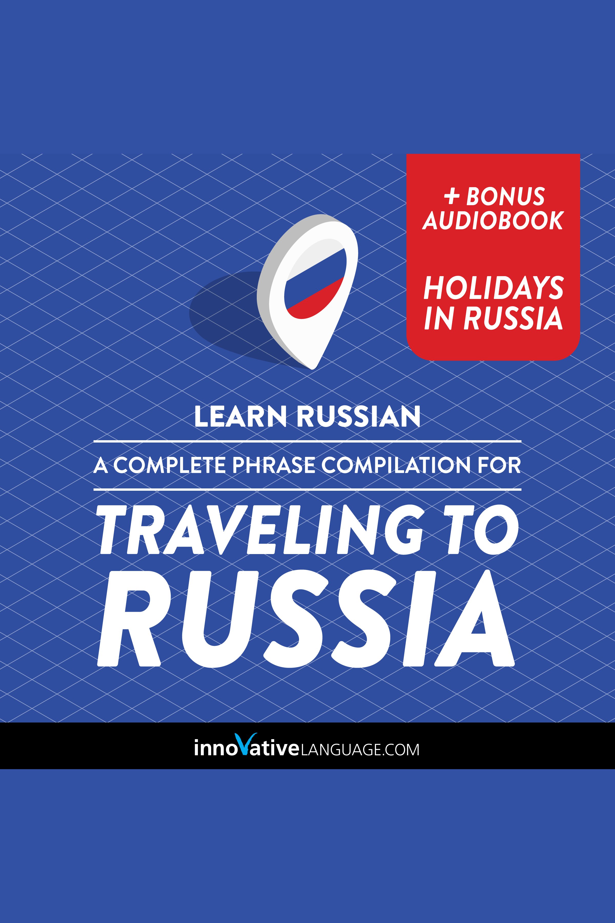 Learn Russian: A Complete Phrase Compilation for Traveling to Russia cover image