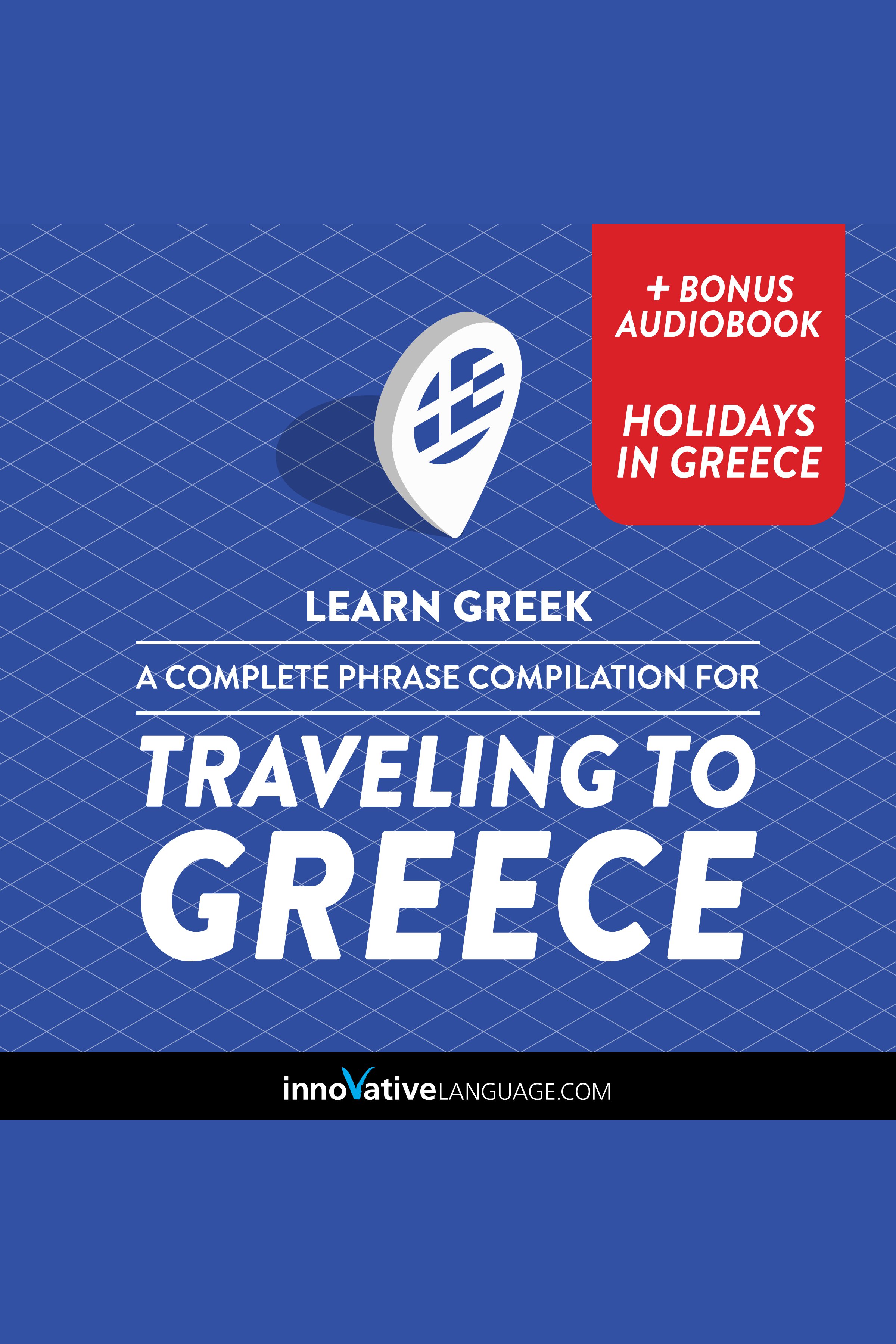 Learn Greek: A Complete Phrase Compilation for Traveling to Greece cover image