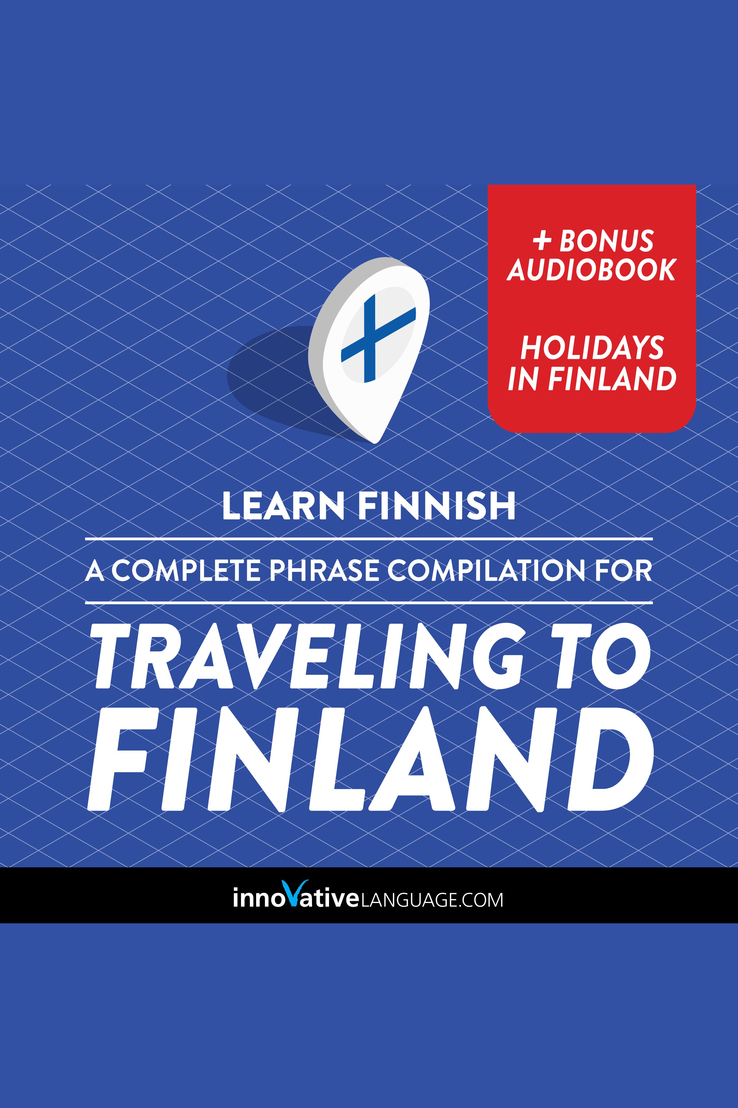 Learn Finnish: A Complete Phrase Compilation for Traveling to Finland cover image