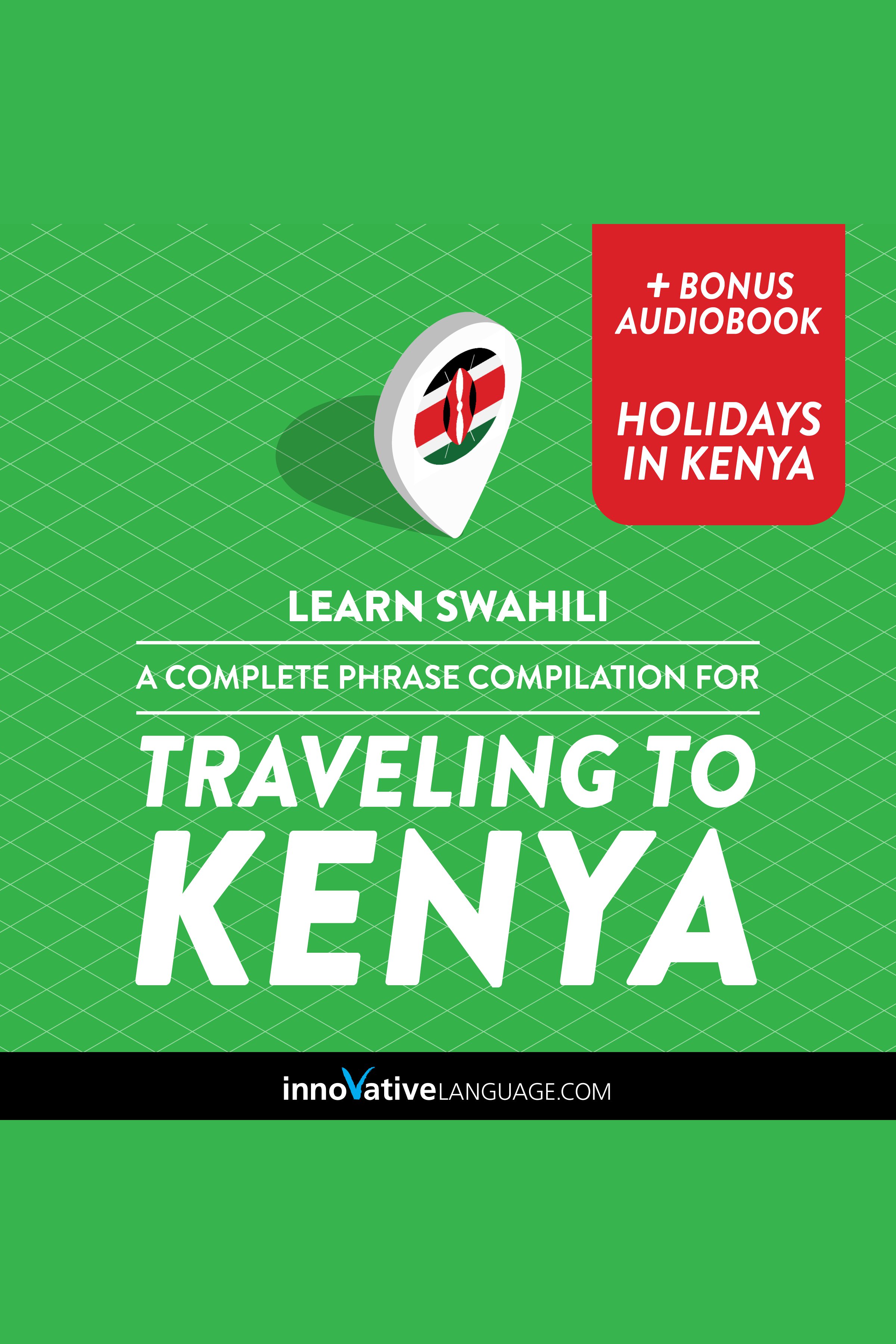 Learn Swahili: A Complete Phrase Compilation for Traveling to Kenya cover image